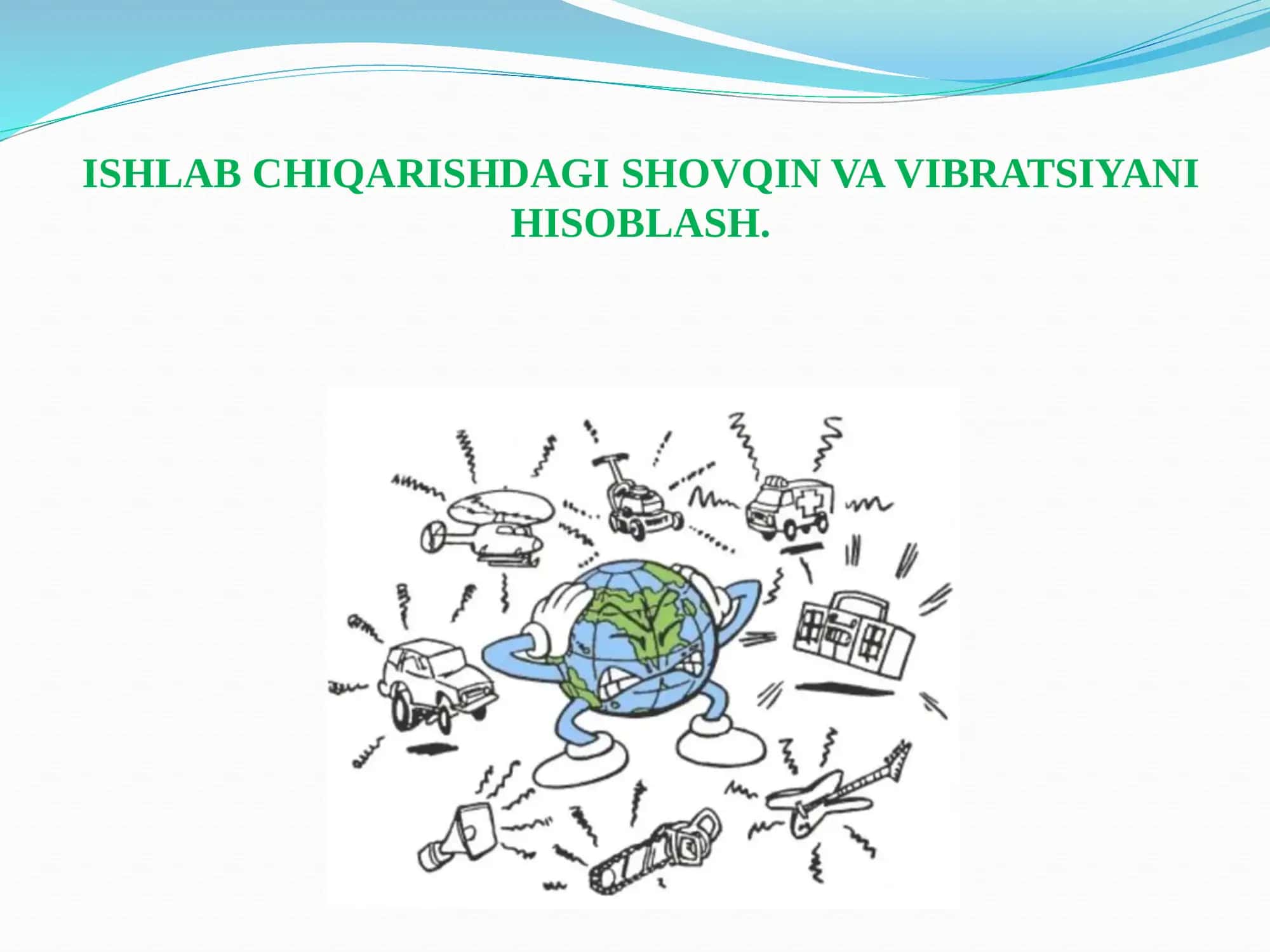 Shovqin va vibratsiya intensivligi