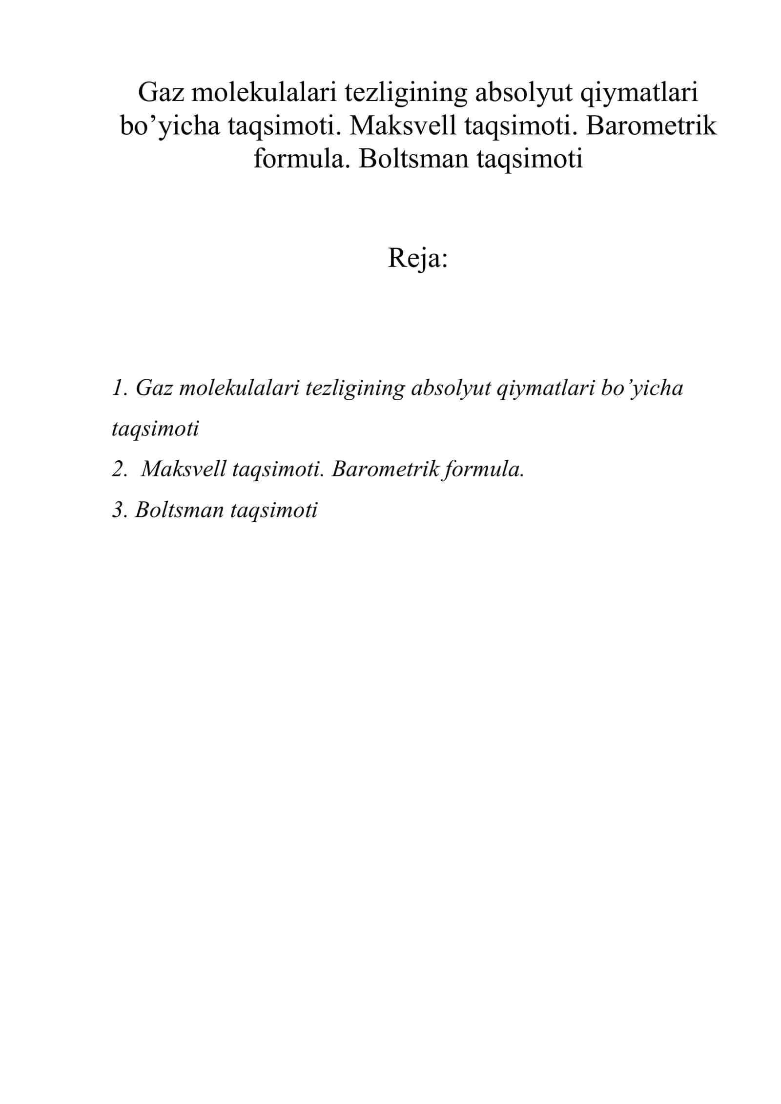 Gaz molekulalari tezligining absolyut qiymatlari bo’yicha taqsimoti. Maksvel taqsimoti. Barometrik formula. Boltsman taqsimoti