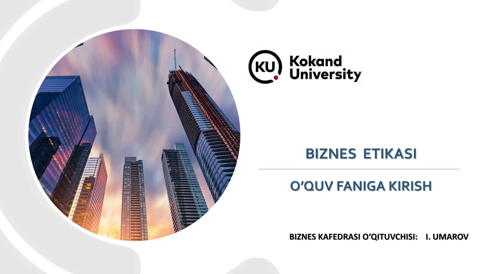 BIZNES ETIKASI O’QUV FANIGA