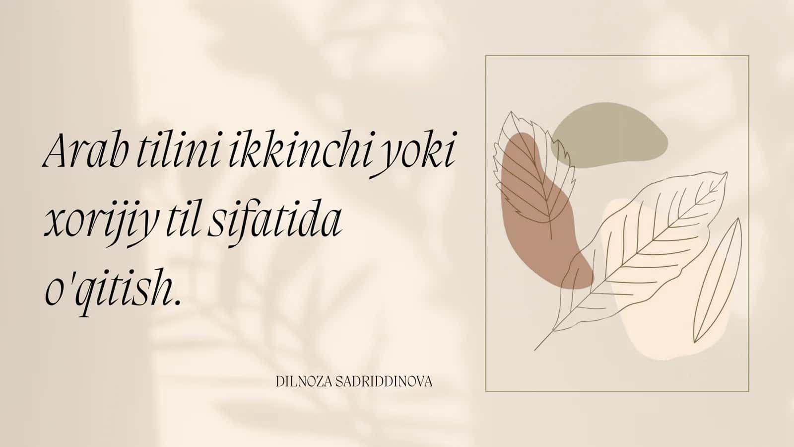ARAB TILINI IKKINCHI YOKI XORIJIY TIL SIFATIDA O‘QITISH