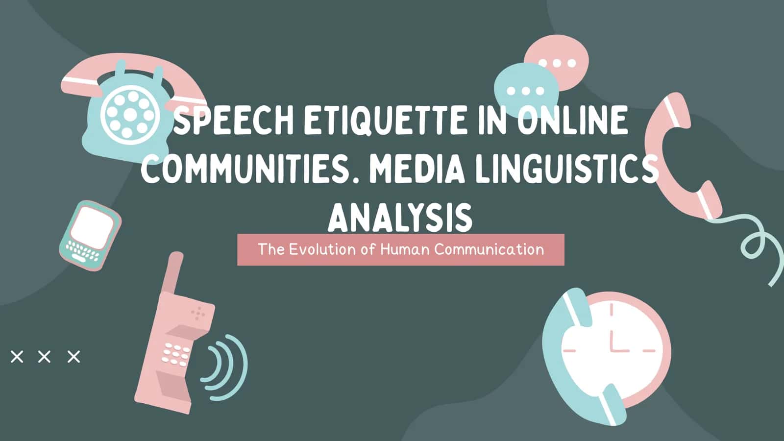 SPEECH ETIQUETTE IN ONLINE COMMUNITIES. MEDIA LINGUISTICS ANALYSIS
