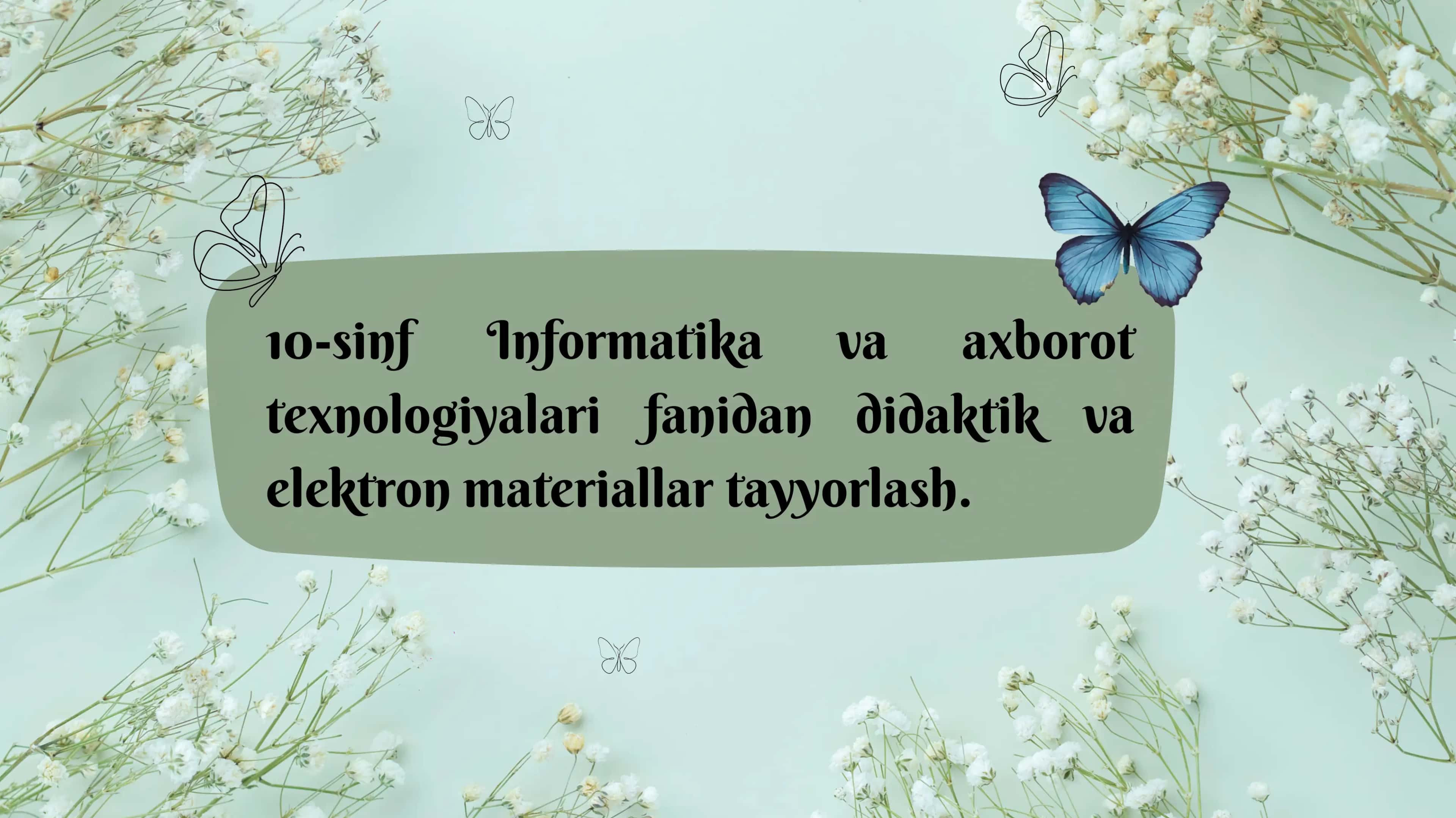 10- sinf informatika va axborot texnologiyalari fanidan elektron materiallar tayyorlash