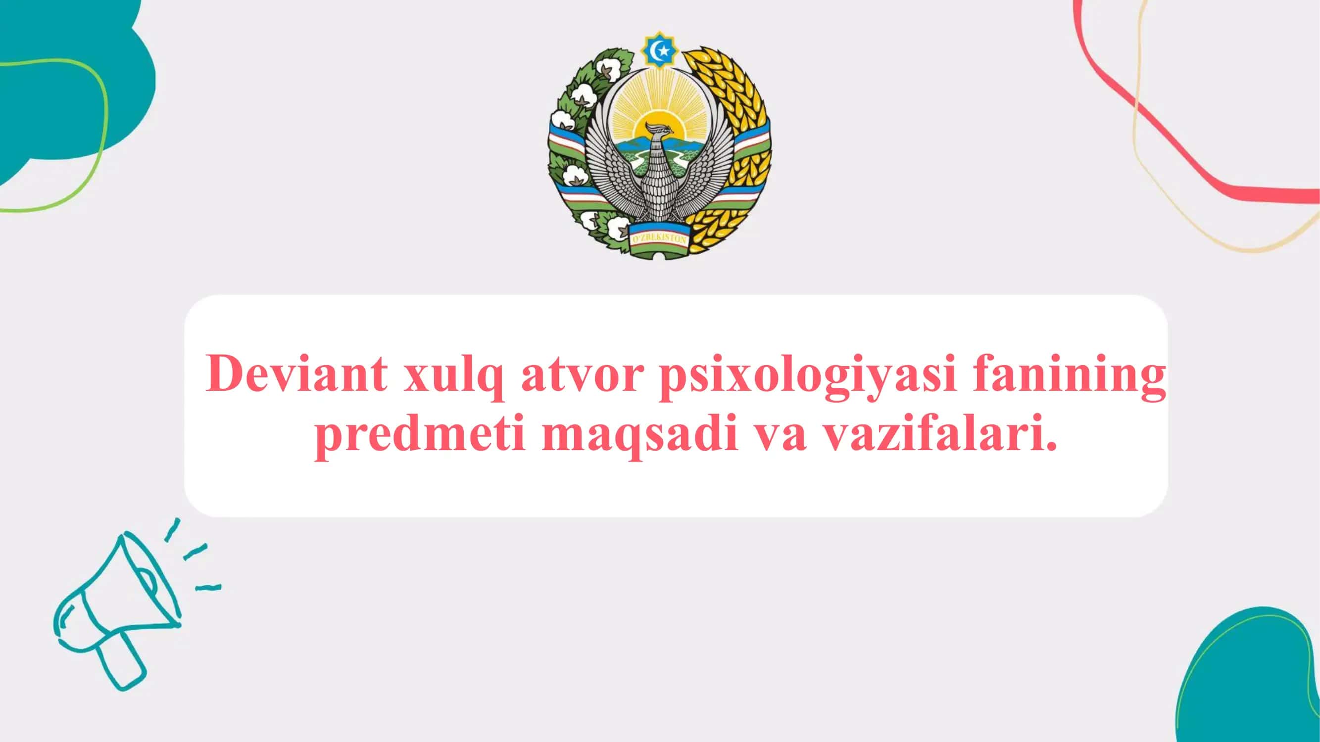 Deviant xulq atvor psixologiyasi fanining predmeti maqsadi va vazifalari.