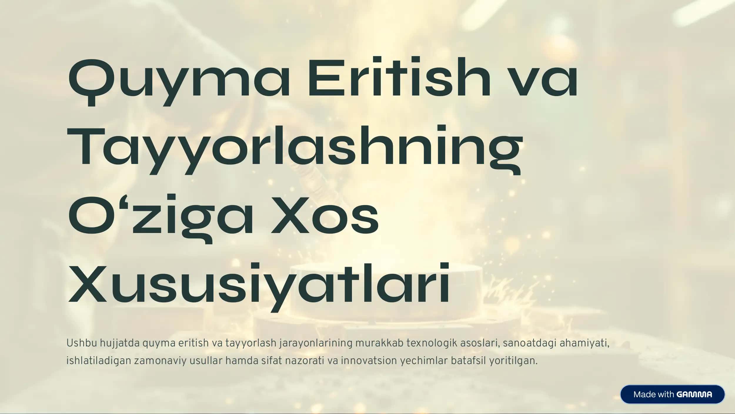 Quyma eritishning va tayyorlashning o‘ziga xos xususyatlari.