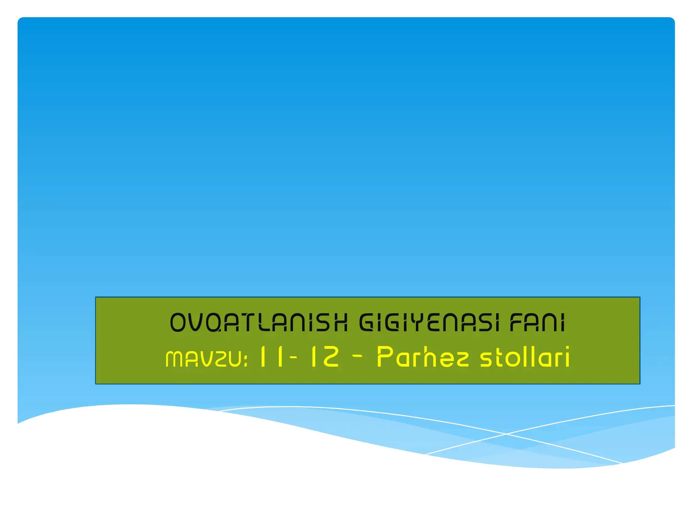 Parhez stollari. 11, 12-parhez stollari