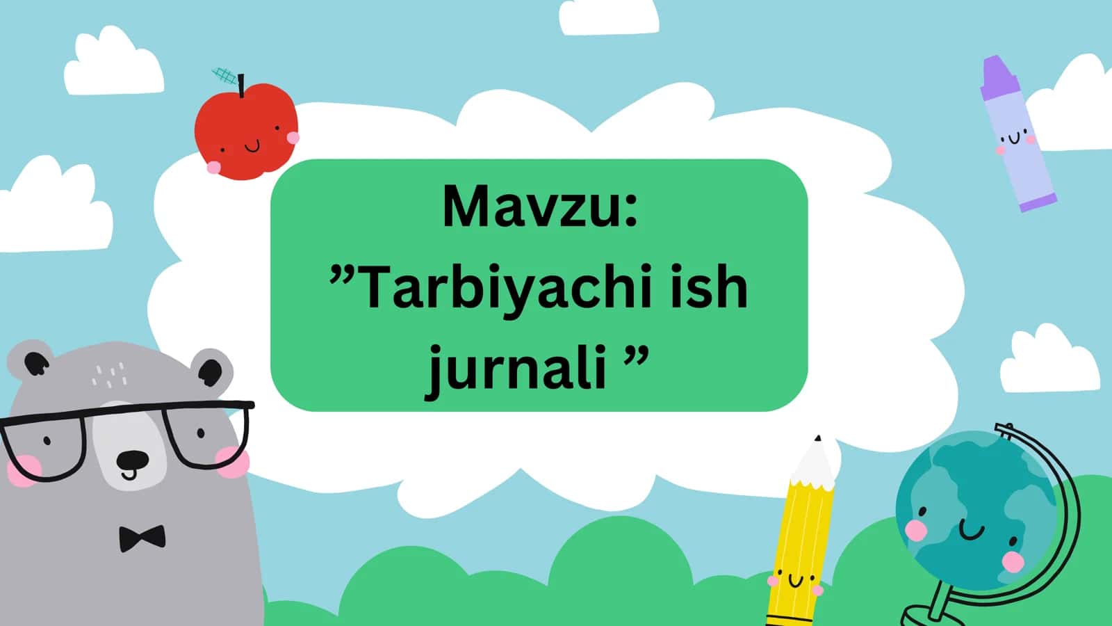 Tarbiyachi ish xujjatlari