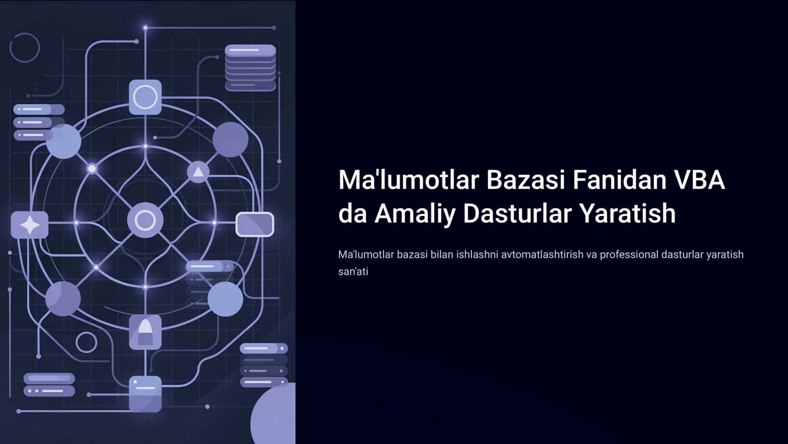 Ma'lumotlar Bazasi Fanidan VBA da Amaliy Dasturlar Yaratish