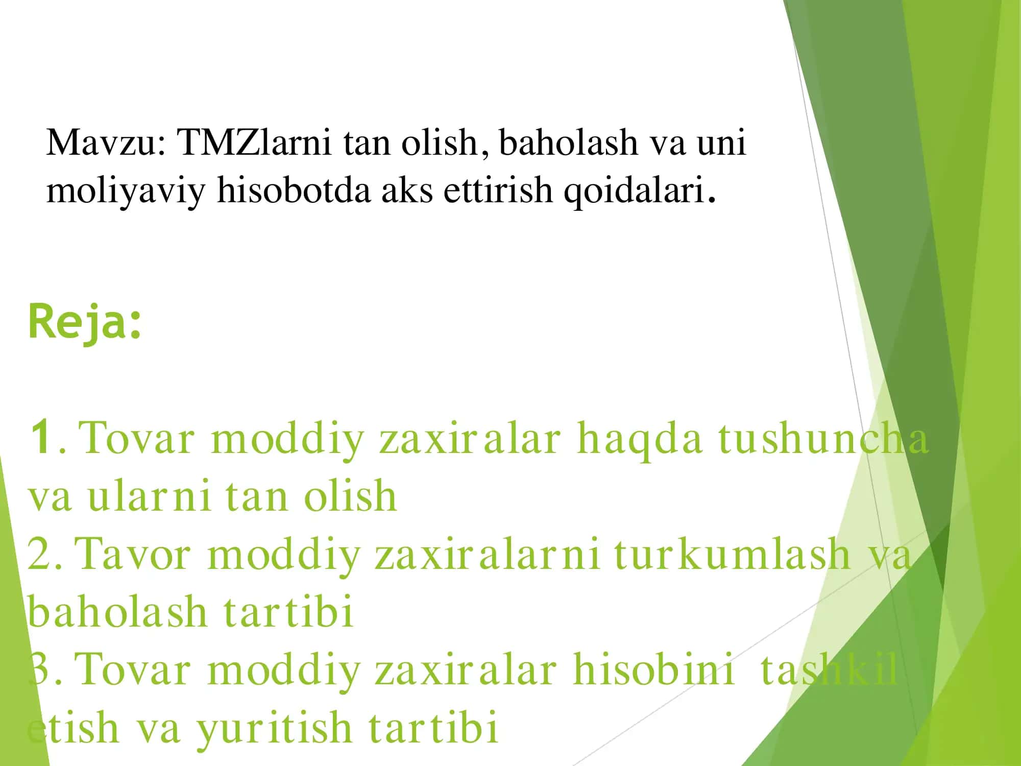 TMZlarni tan olish, baholash va uni moliyaviy hisobotda aks ettirish qoidalari.