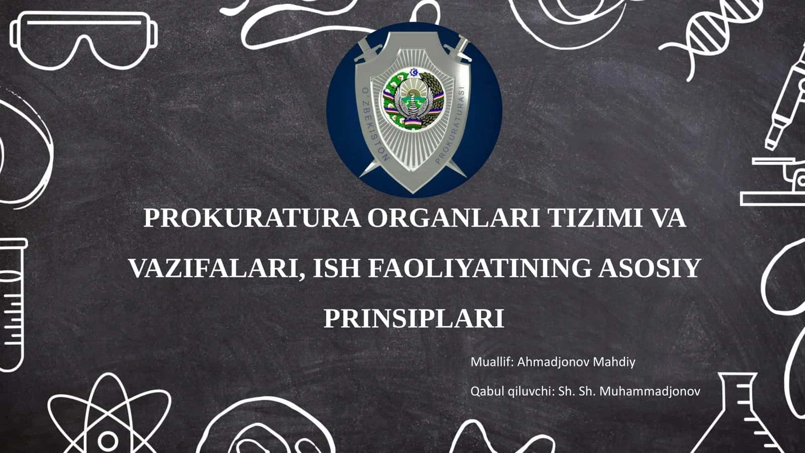 PROKURATURA ORGANLARI TIZIMI VA VAZIFALARI, ISH FAOLIYATINING ASOSIY PRINSIPLARI