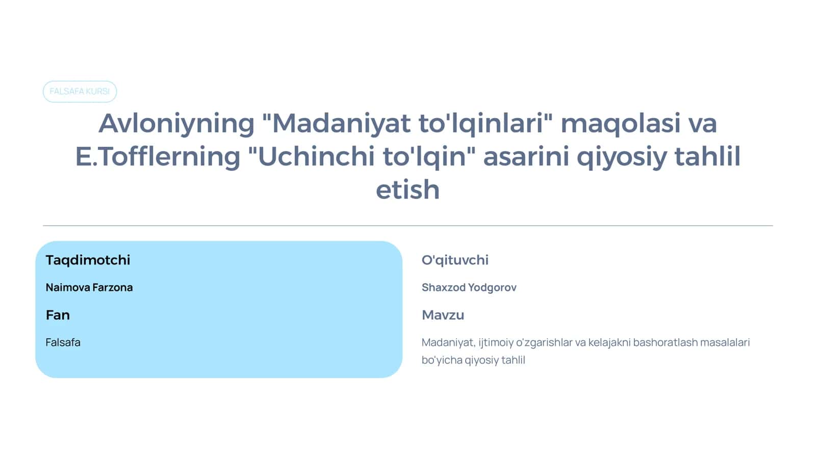 Madaniyat, ijtimoiy o'zgarishlar va kelajakni bashoratlash masalalari bo'yicha qiyosiy tahlil