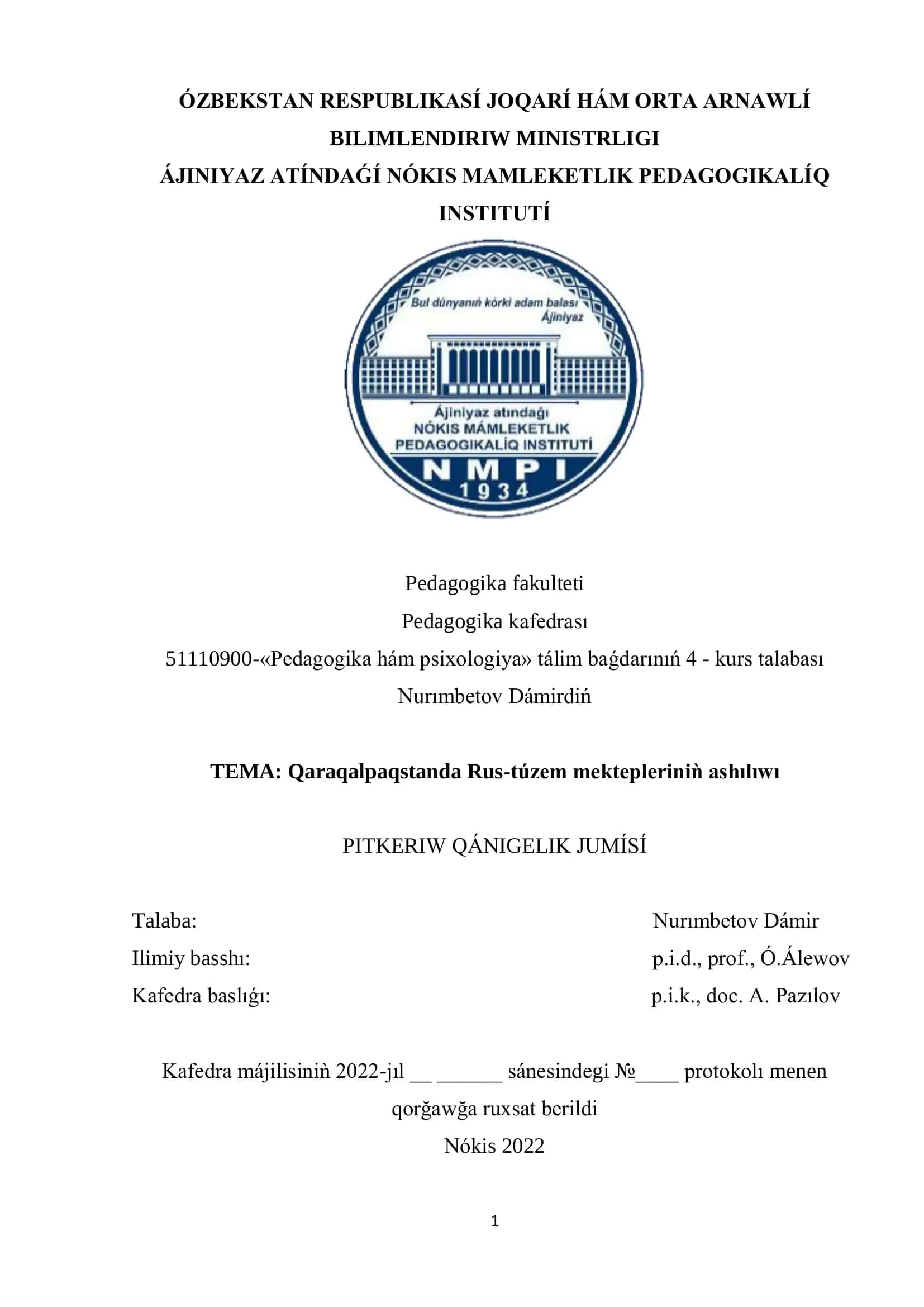ÓZBEKSTAN RESPUBLIKASÍ JOQARÍ HÁM ORTA ARNAWLÍ BILIMLENDIRIW MINISTRLIGI ÁJINIYAZ ATÍNDAǴÍ NÓKIS MAMLEKETLIK PEDAGOGIKALÍQ INSTITUTÍ Pedagogika fakulteti Pedagogika kafedrası