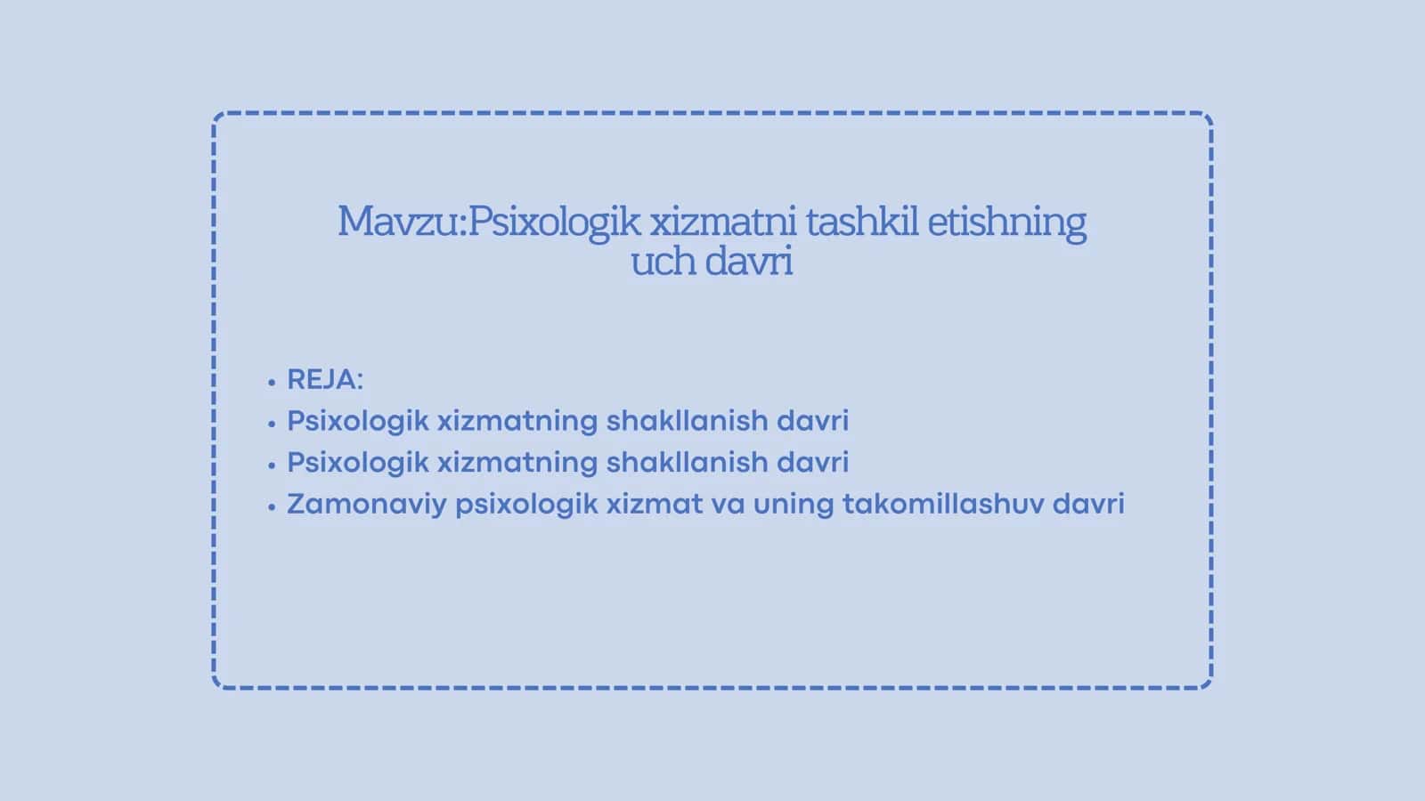 Psixologik xizmatni tashkil etishning uch davri