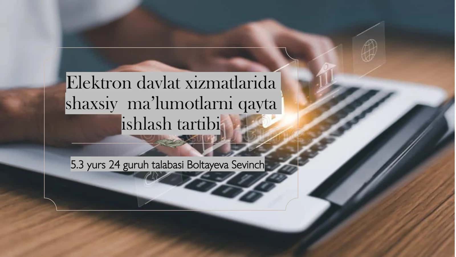 Elektron davlat xizmatlarida shaxsiy ma’lumotlarni qayta ishlash tartibi