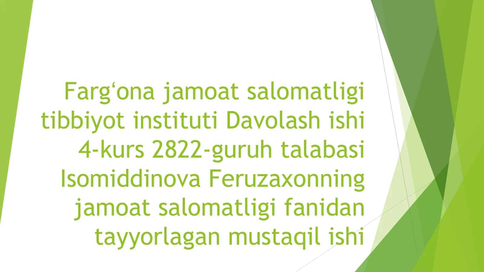 Davolash ishi 4-kurs 2822-guruh talabasi Isomiddinova Feruzaxon