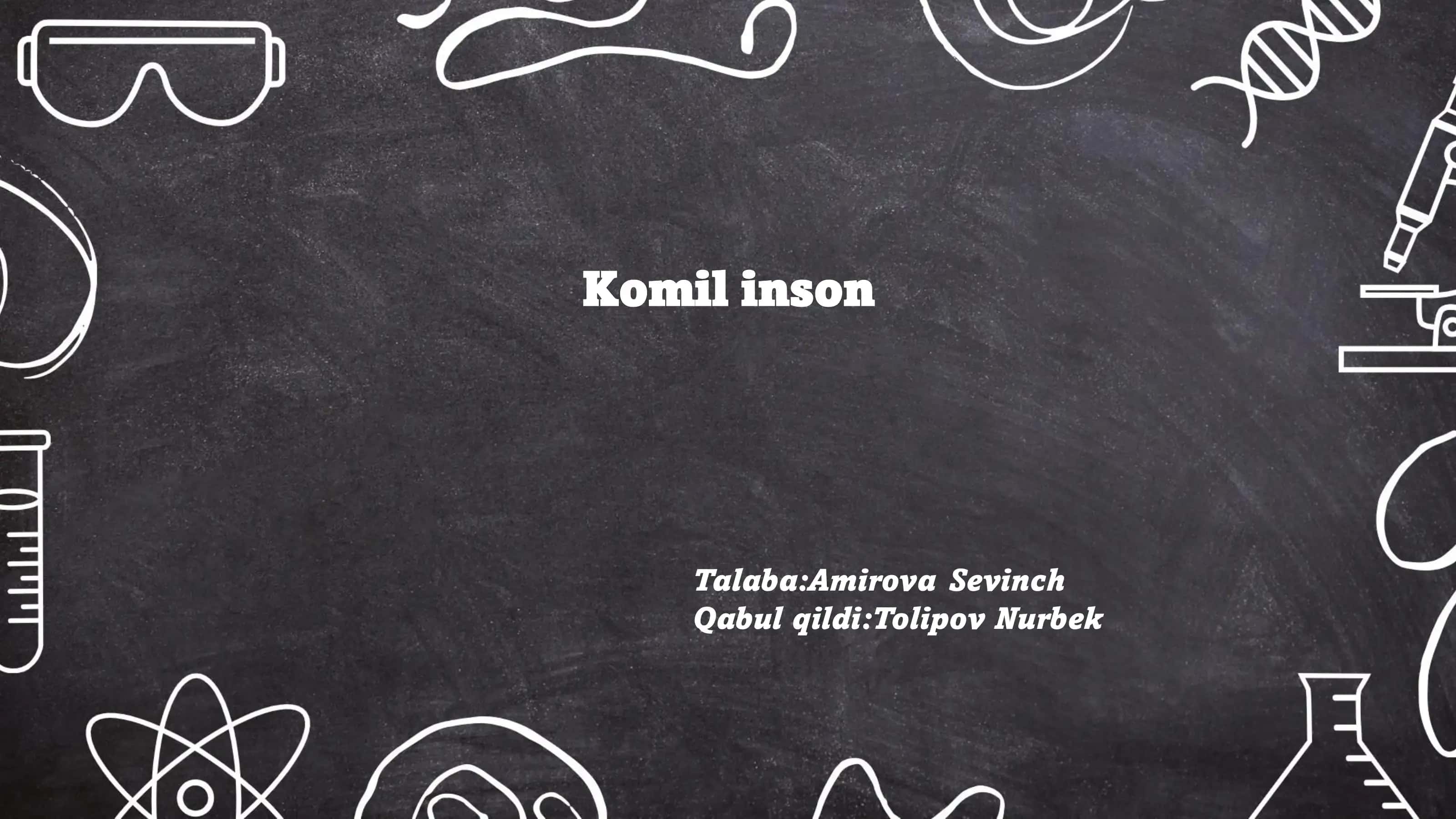 Komil inson Tushunchasi