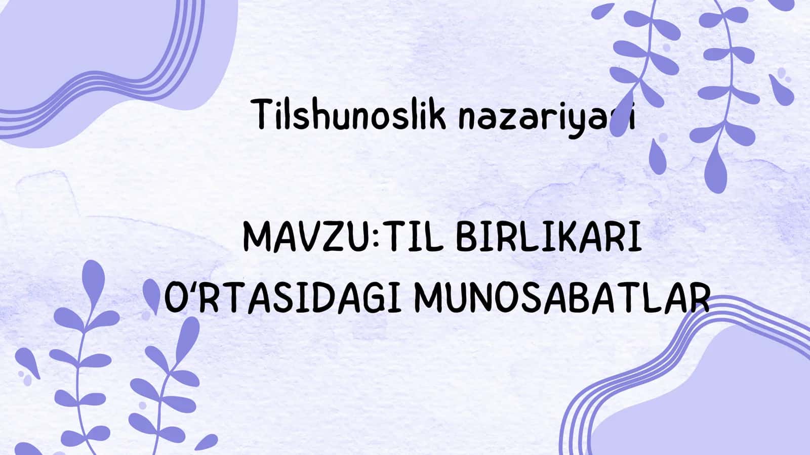 TIL BIRLIKARI OʻRTASIDAGI MUNOSABATLAR