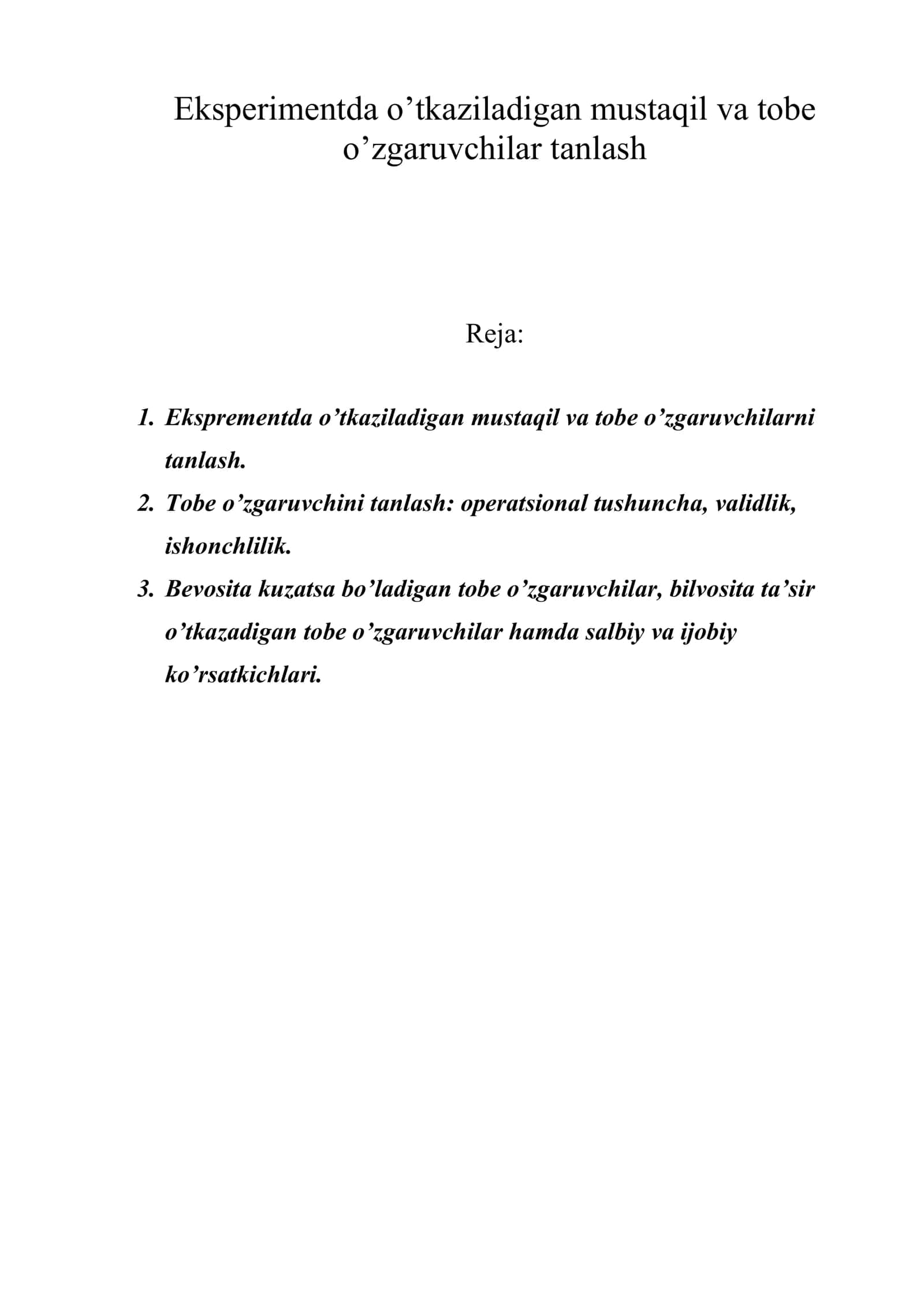 Eksperimentda o’tkaziladigan mustaqil va tobe o’zgaruvchilar tanlash