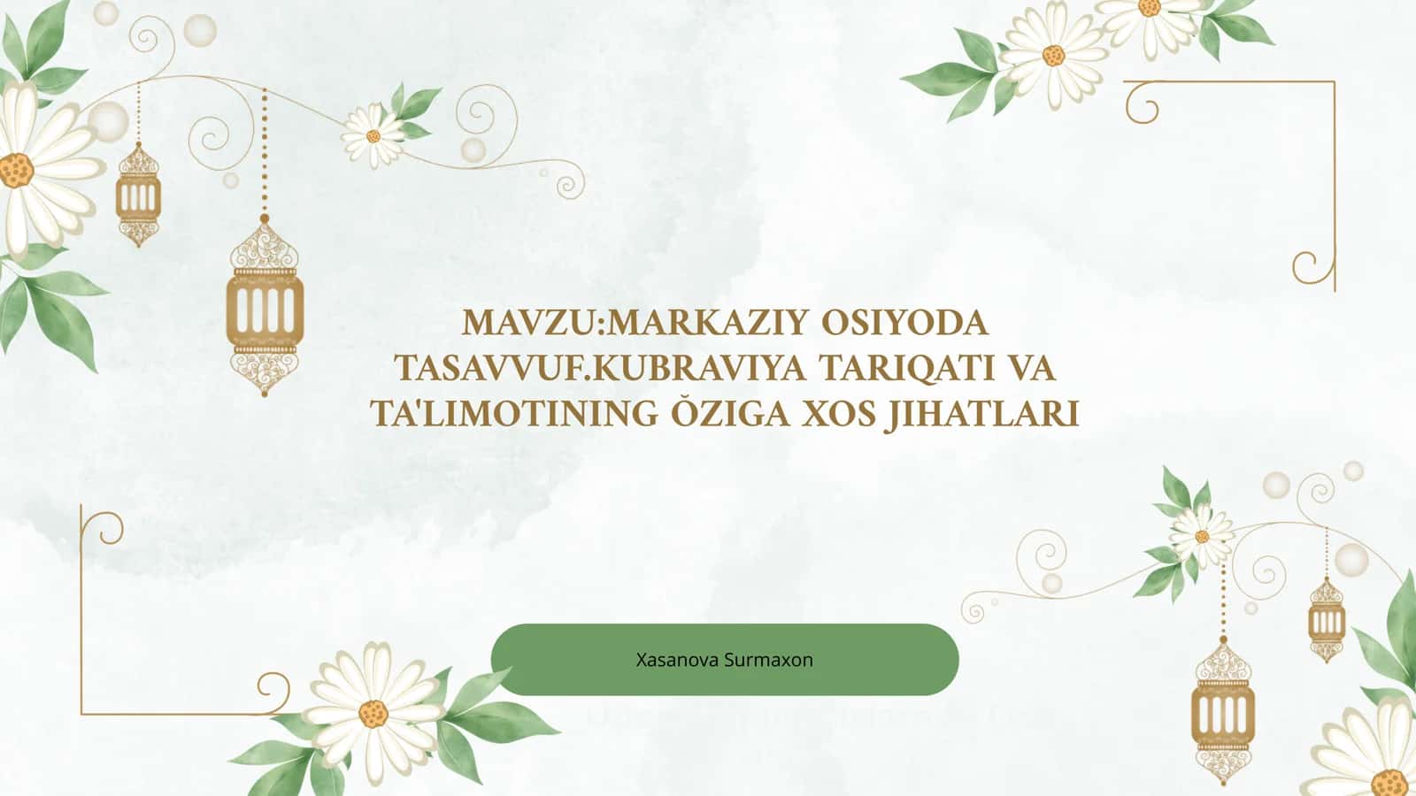 MARKAZIY OSIYODA TASAVVUF.KUBRAVIYA TARIQATI VA TA'LIMOTINING ŎZIGA XOS JIHATLARI