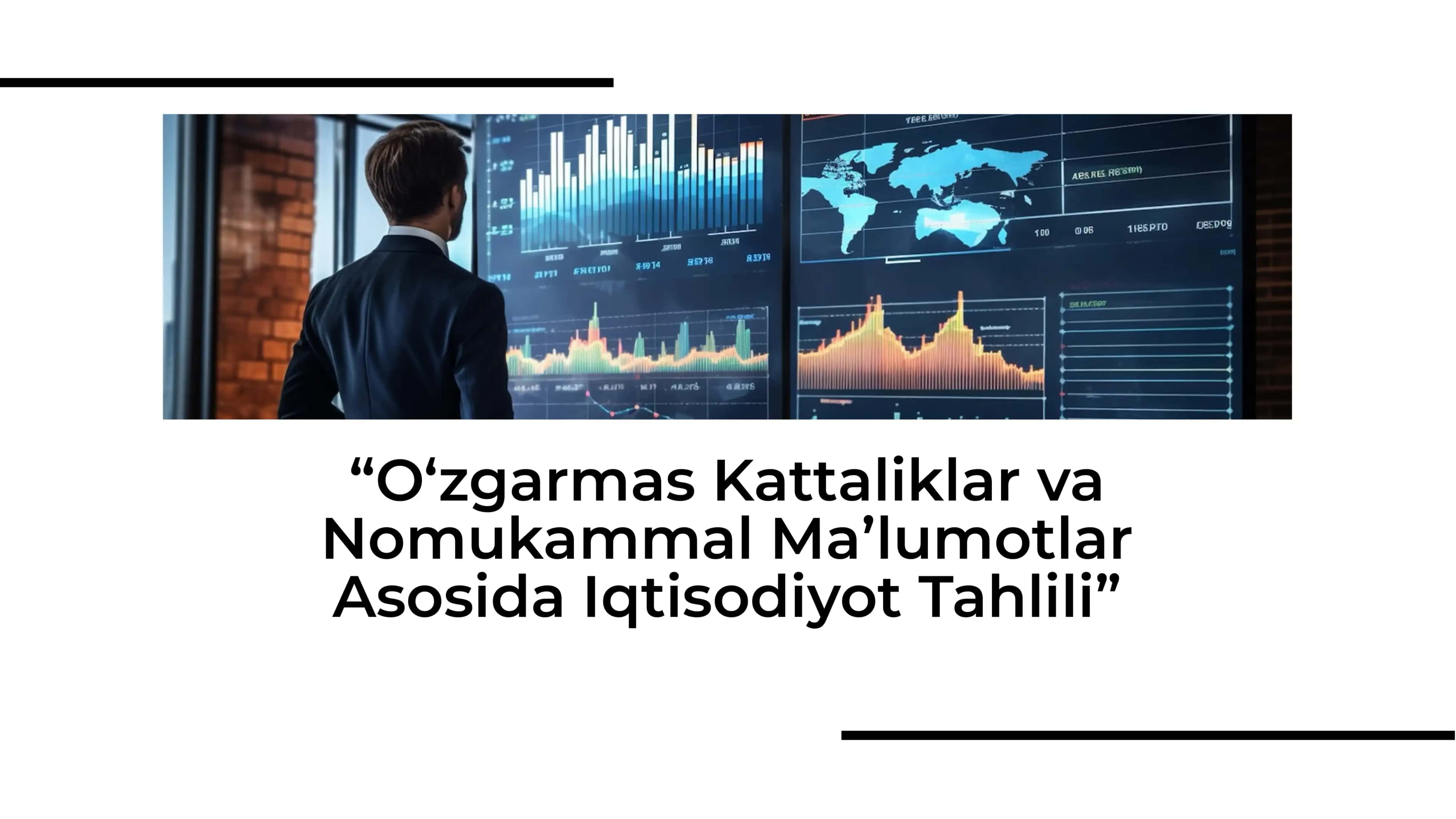 O‘zgarmas Kattaliklar va Nomukammal Maʼlumotlar Asosida Iqtisodiyot Tahlili