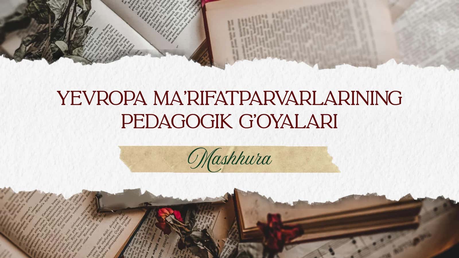 Yevropa ma’rifatparvarlarining pedagogik g‘oyalari