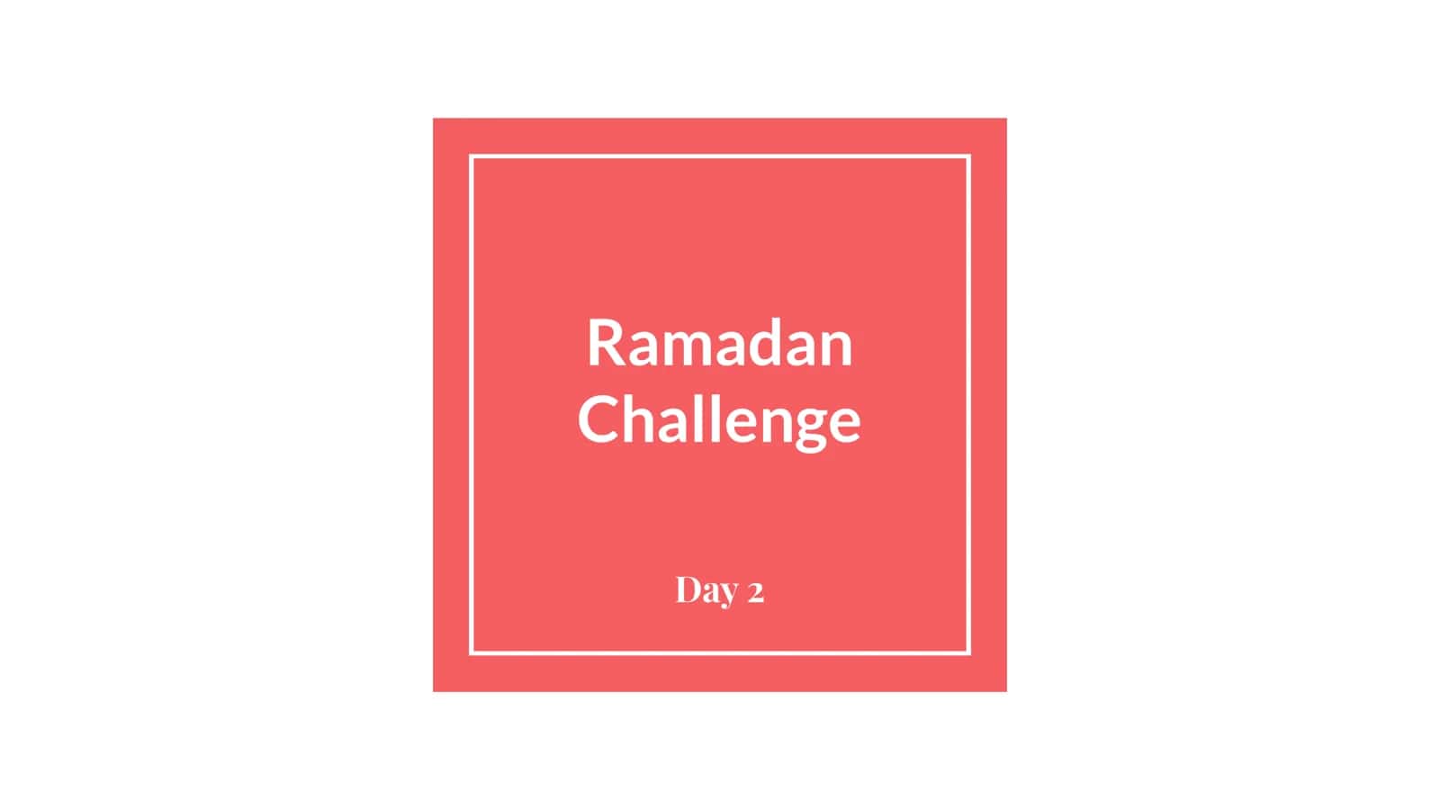 Ramadan Challenge Day 2 Writing Band Task 1 Task 2