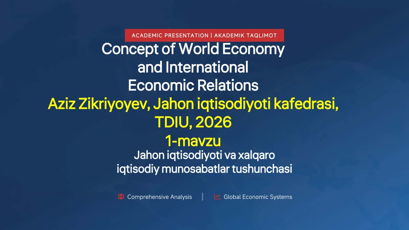 Jahon iqtisodiyoti va xalqaro iqtisodiy munosabatlar tushunchasi