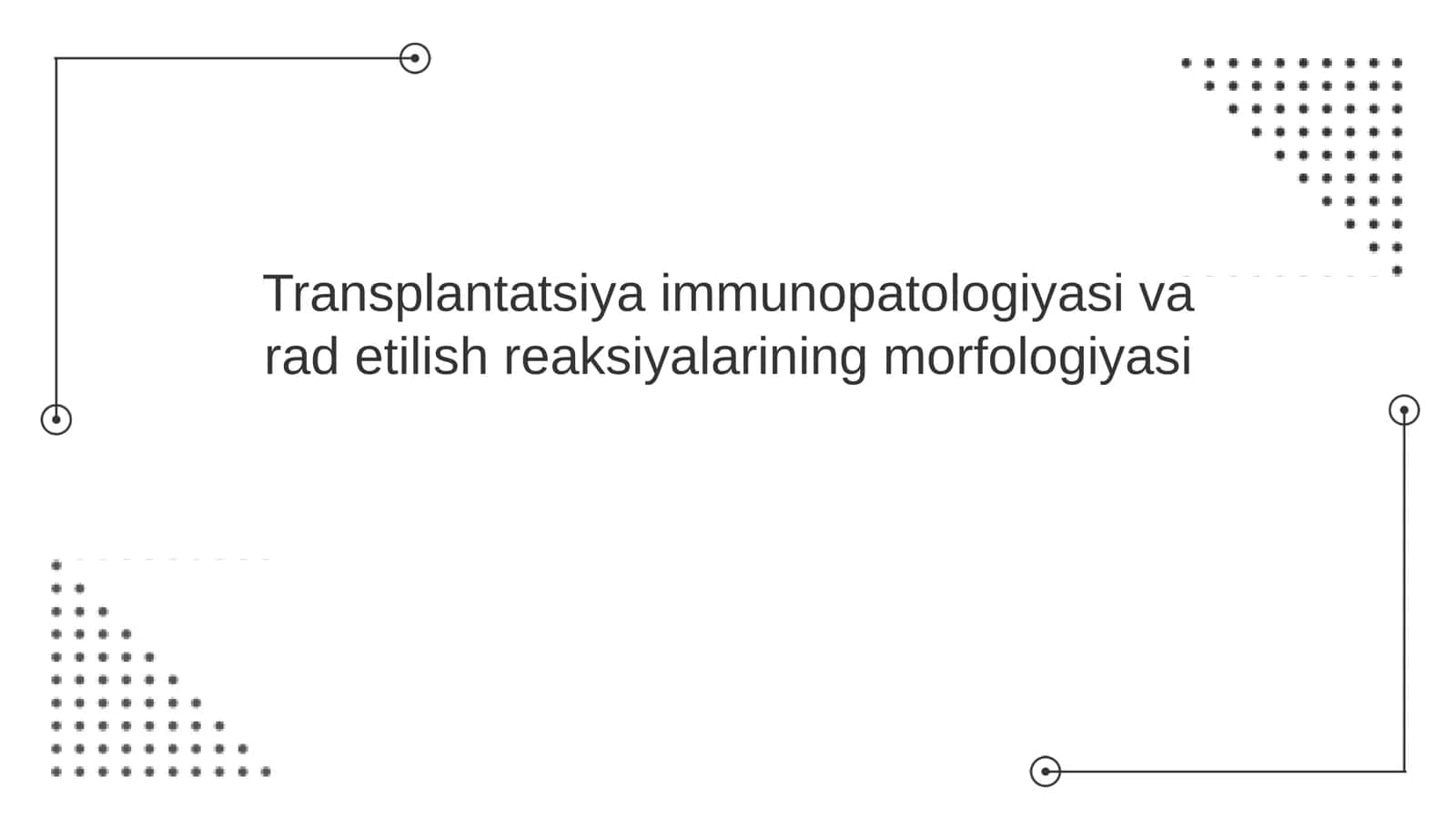 Transplantatsiya immunopatologiyasi va rad etilish reaksiyalarining morfologiyasi
