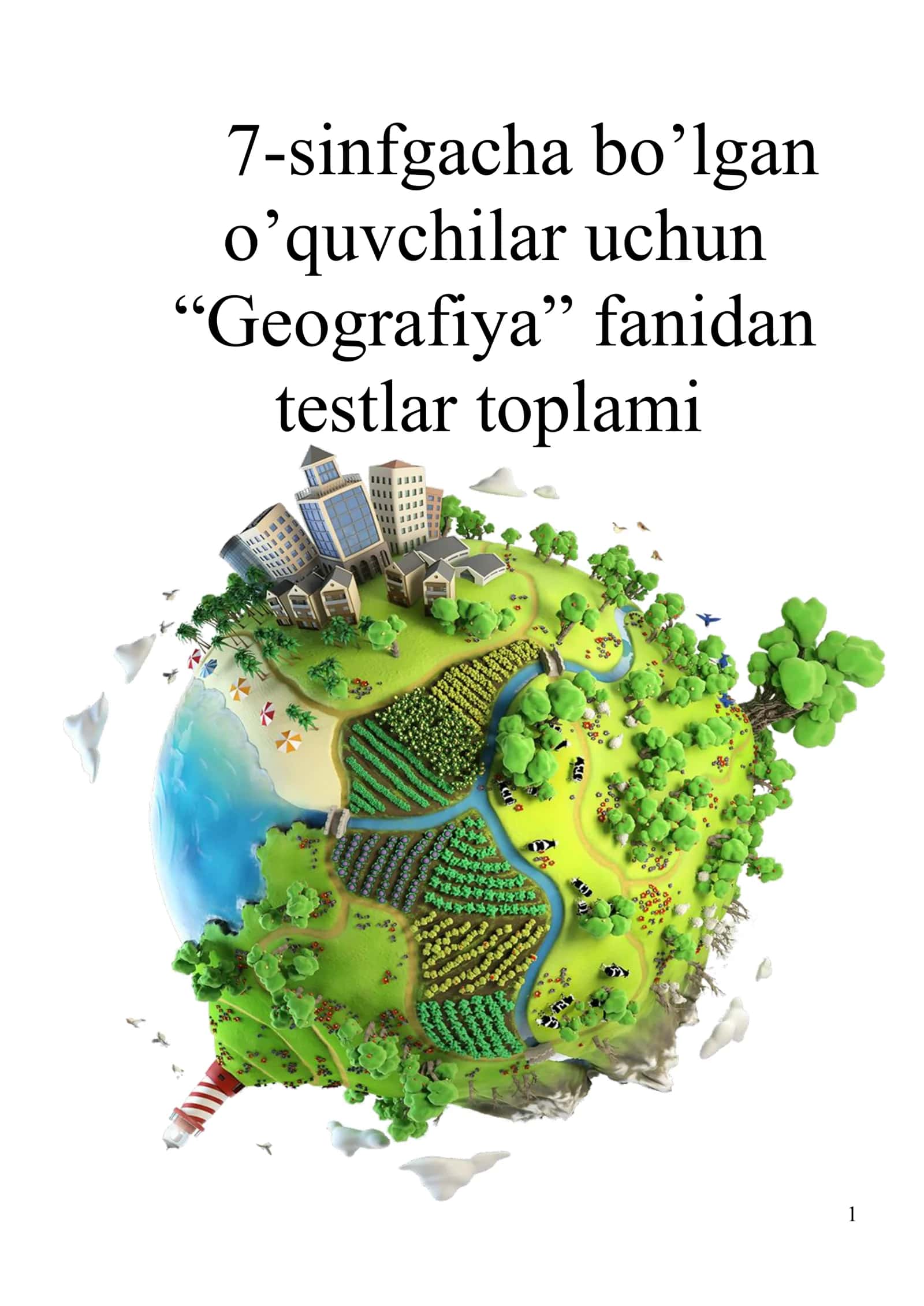 2-sinfdan 7-sinfgacha bolgan oquvchilar uchun Geografiya fanidan testlar to'plami javoblari bilan