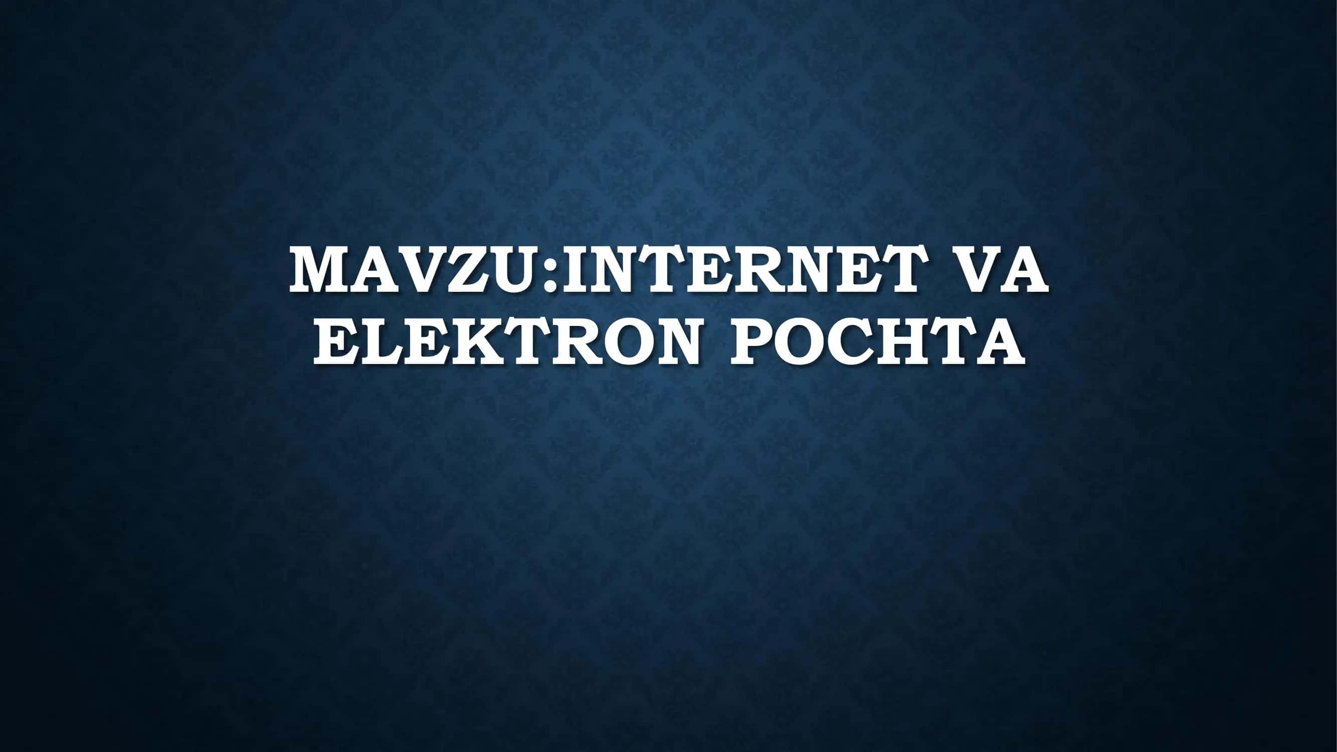 INTERNET VA ELEKTRON POCHTA