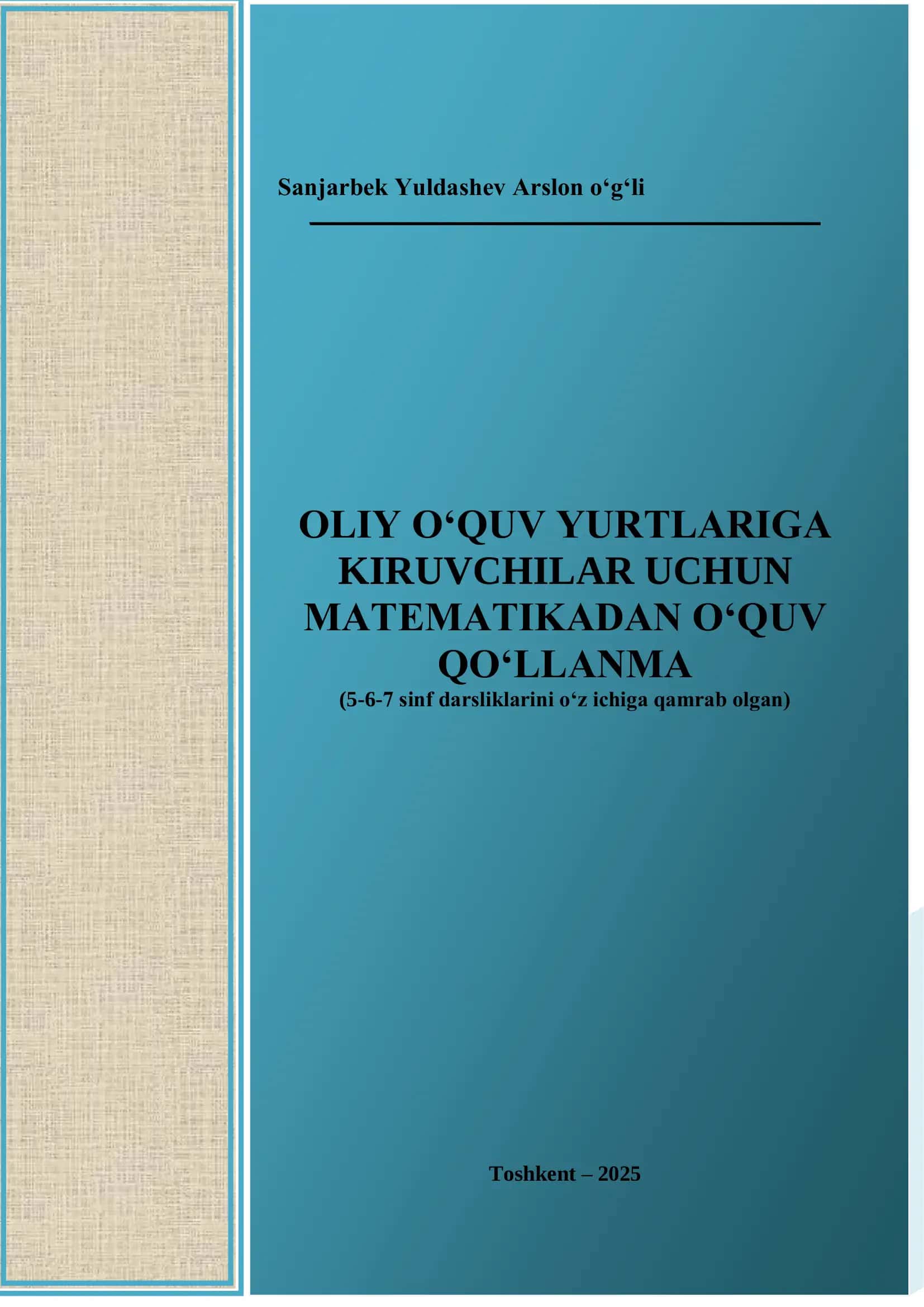 OLIY O‘QUV YURTLARIGA KIRUVCHILAR UCHUN MATEMATIKADAN O‘QUV QO‘LLANMA