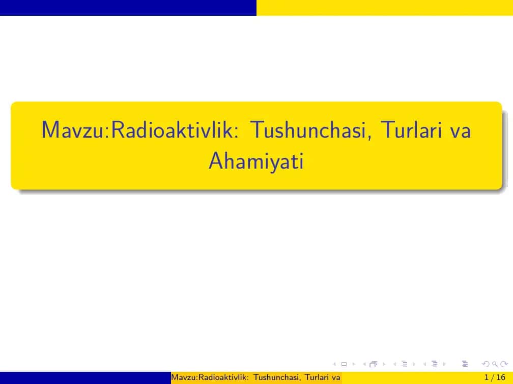 Radioaktivlik: Tushunchasi, Turlari va Ahamiyati