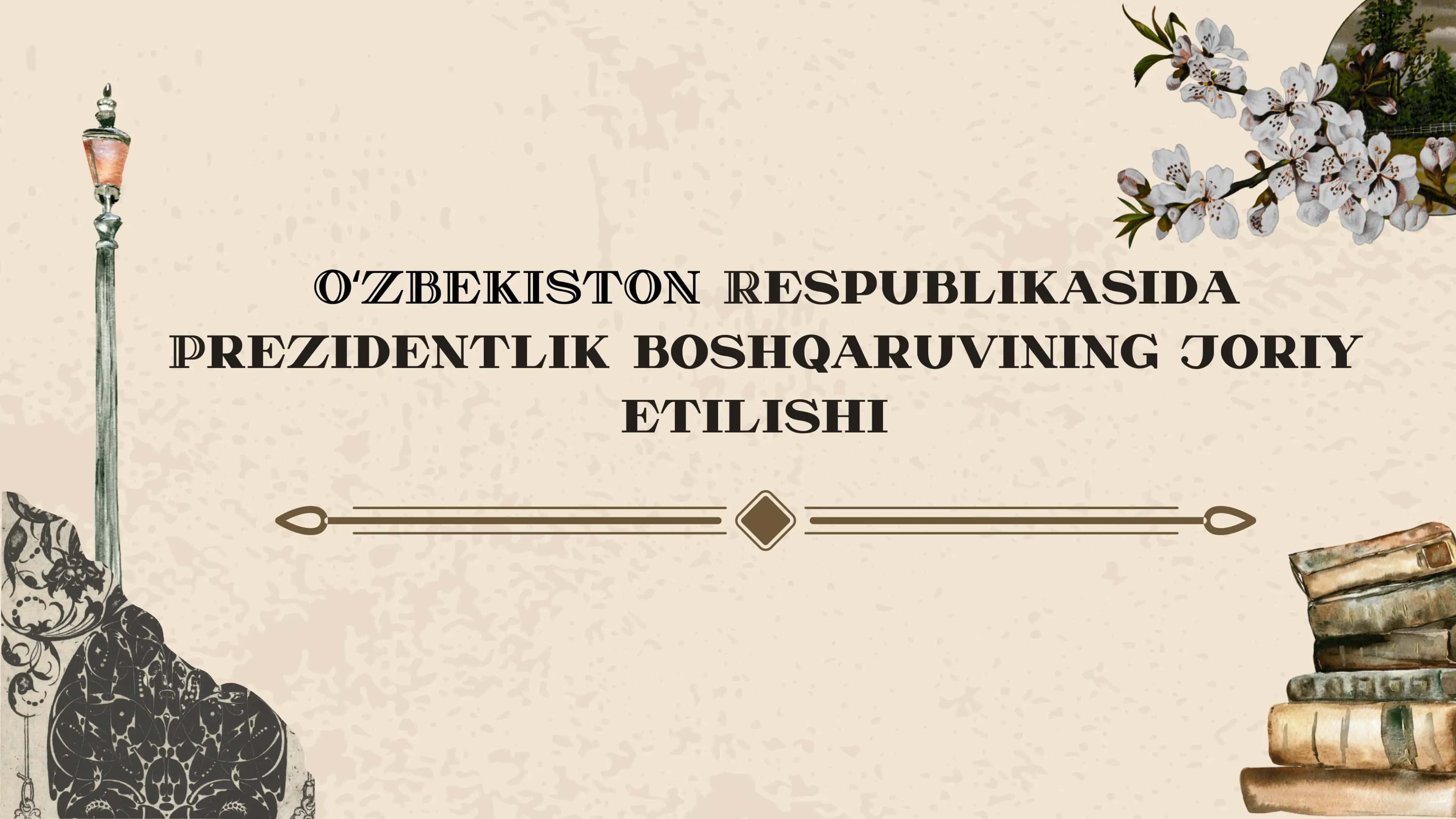 Oʻzbekiston Respublikasida Prezidentlik boshqaruvining joriy etilishi