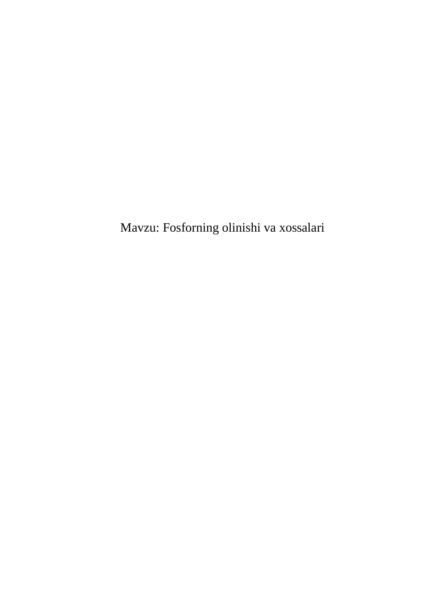 Fosforning olinishi va xossalari