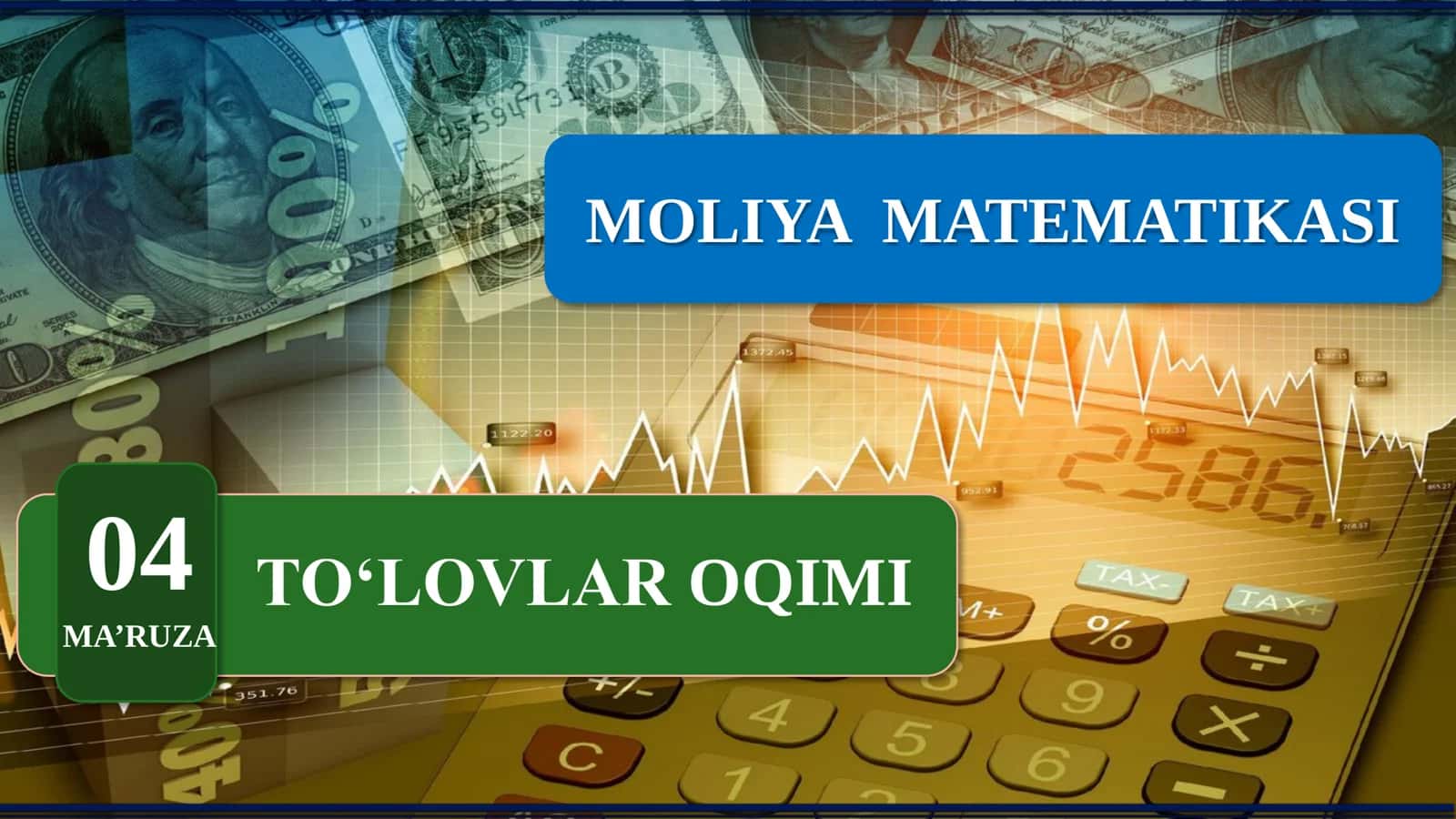 MOLIYA MATEMATIKASI: TOʻLOVLAR OQIMI