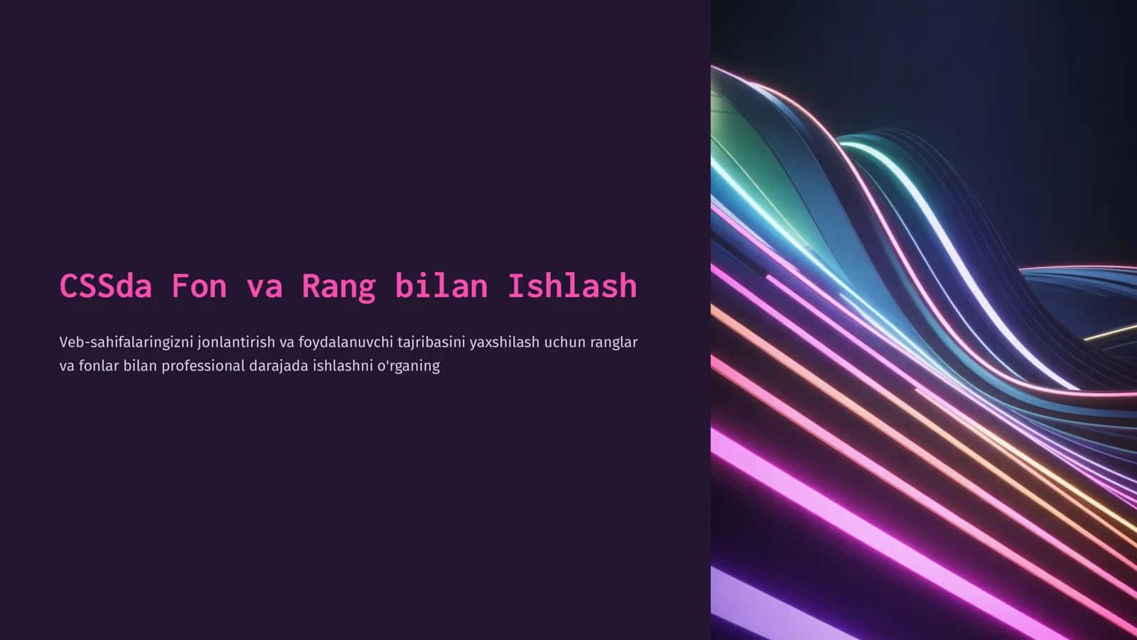 CSSda Fon va Rang bilan Ishlash