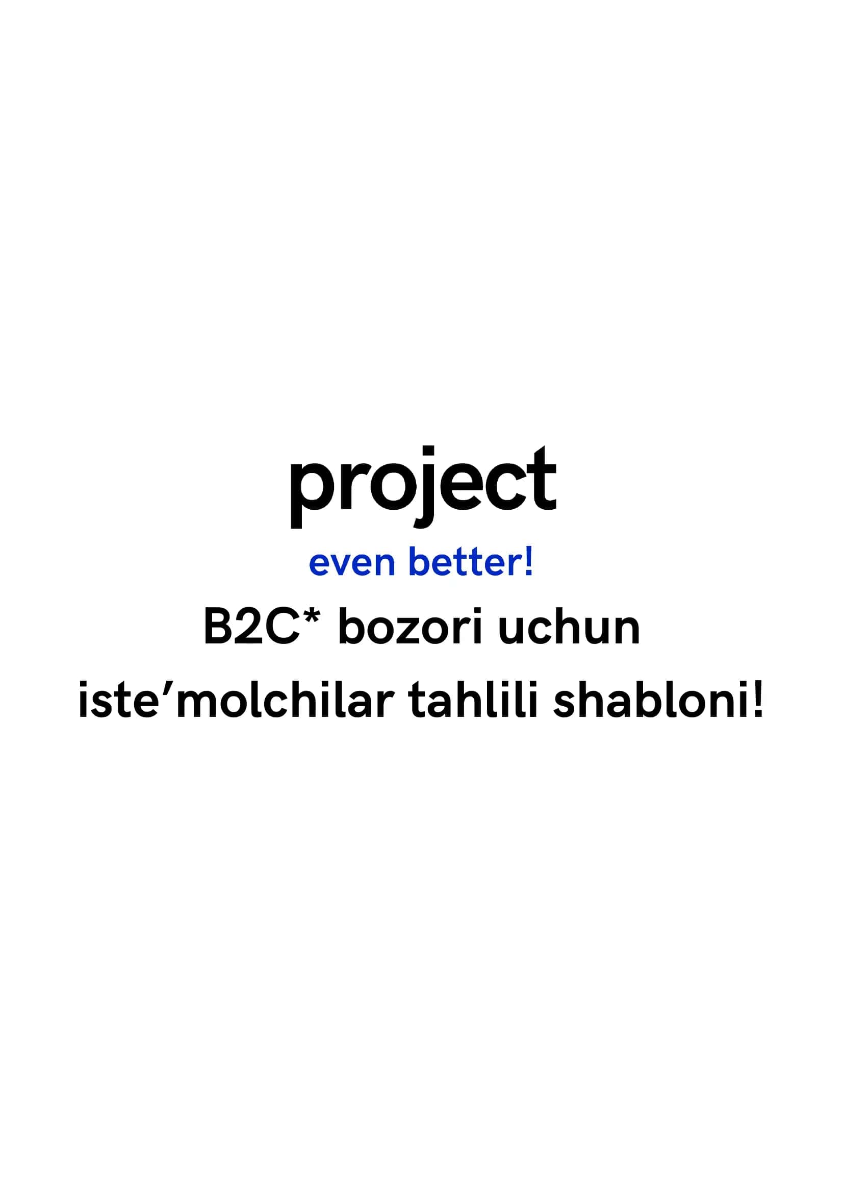 B2C* bozori uchun iste’molchilar tahlili shabloni