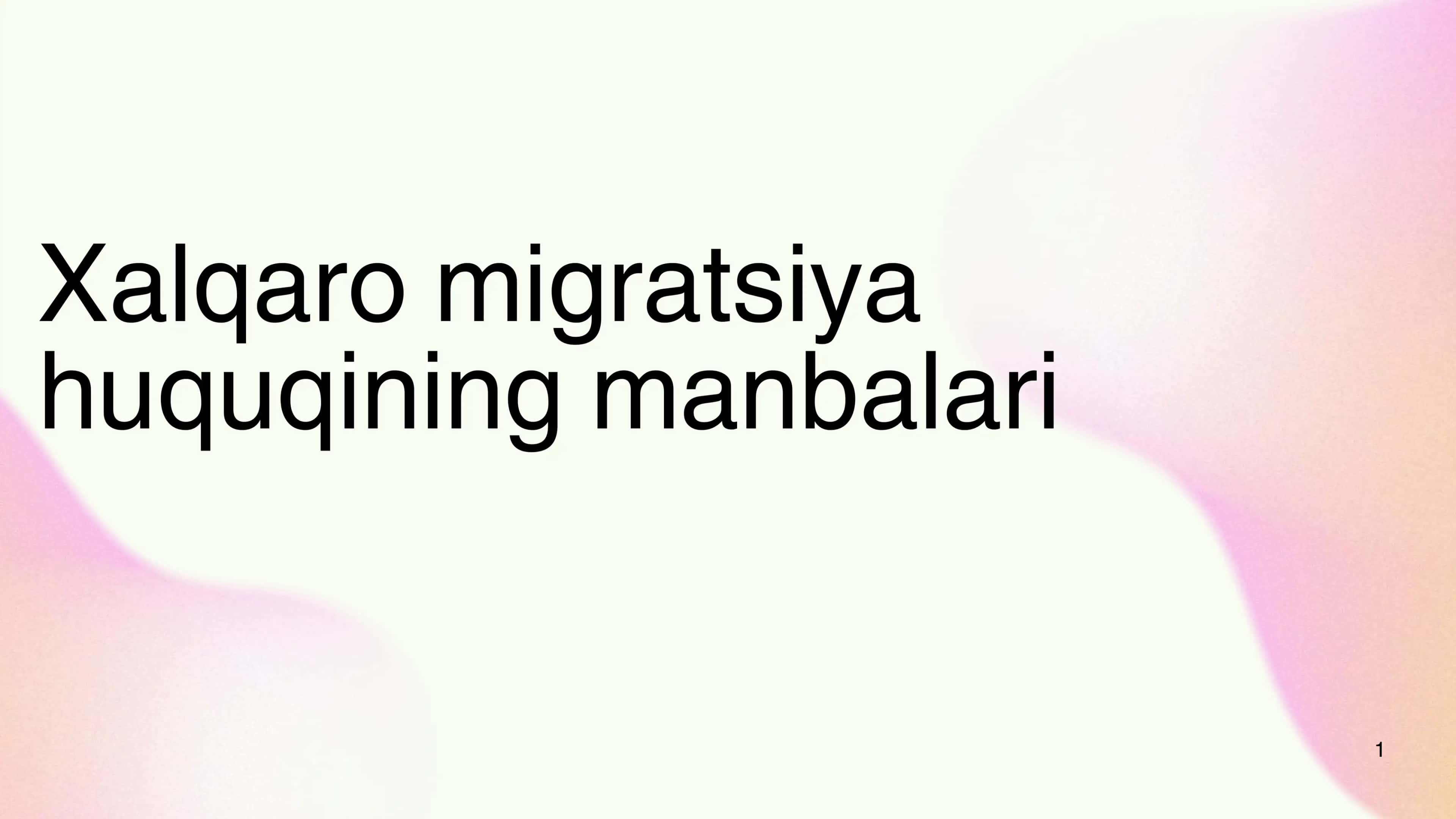 Xalqaro migratsiya huquqining manbalari