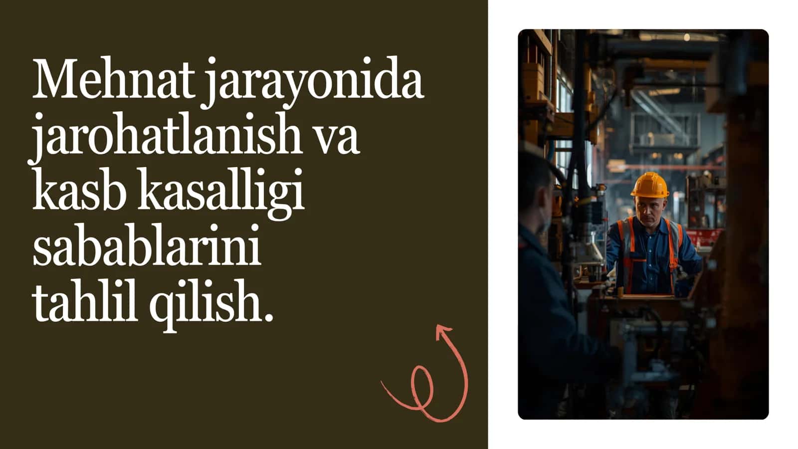 Mehnat jarayonida jarohatlanish va kasb kasalligi sabablarini tahlil qilish.