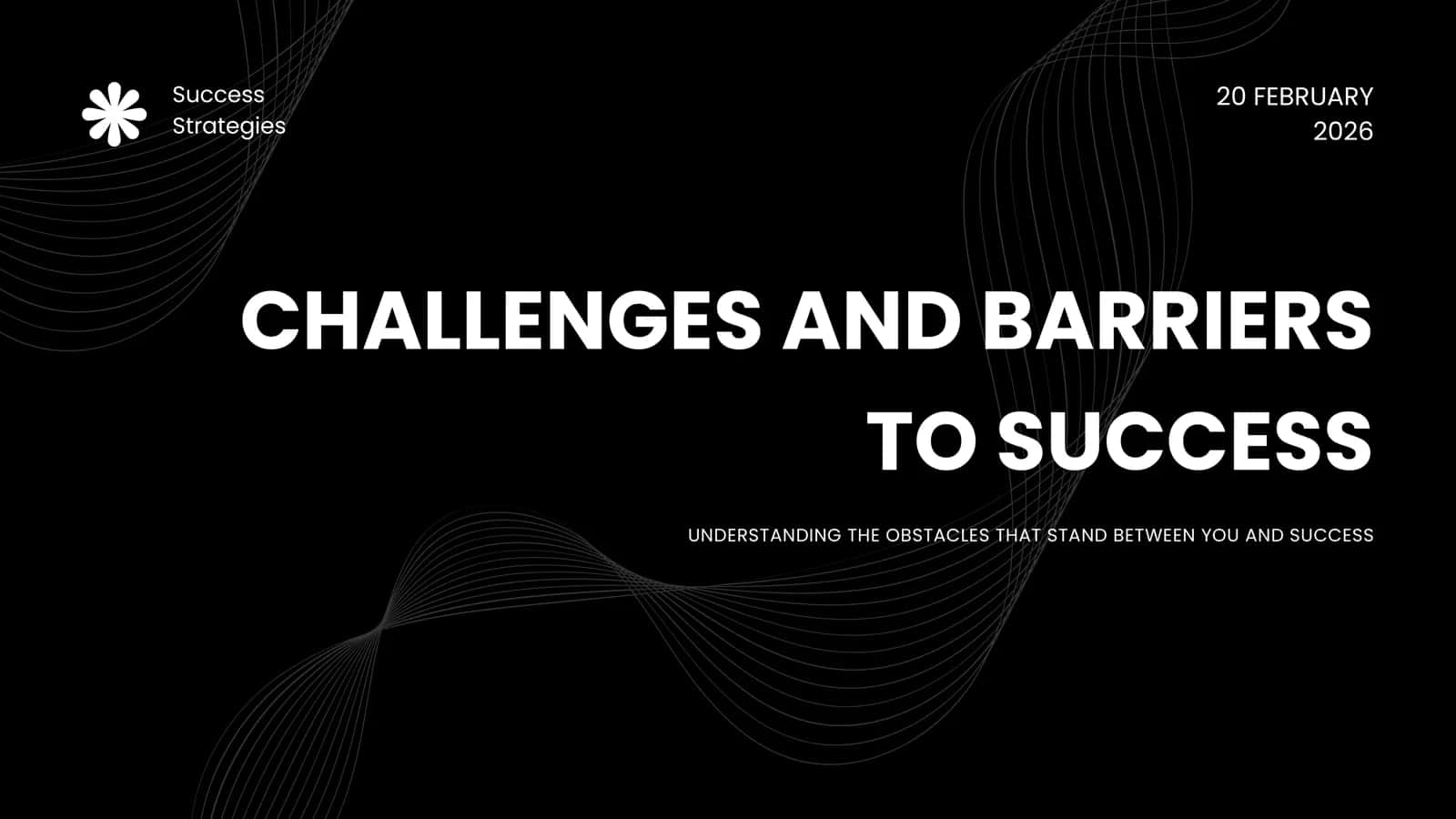 CHALLENGES AND BARRIERS TO SUCCESS