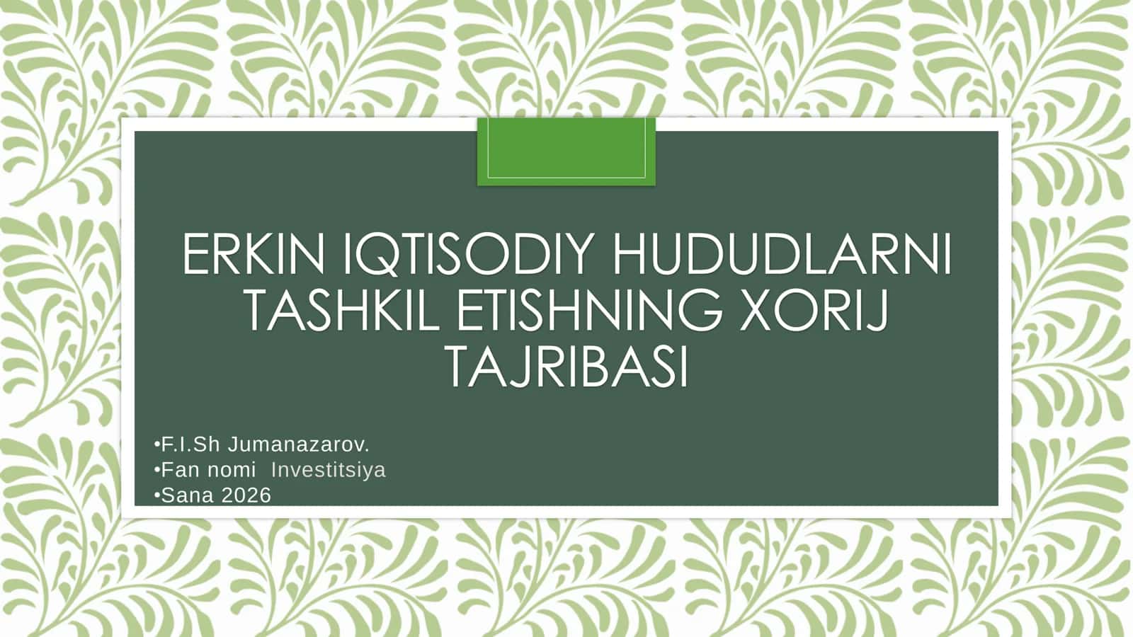 ERKIN IQTISODIY HUDUDLARNI TASHKIL ETISHNING XORIJ TAJRIBASI •