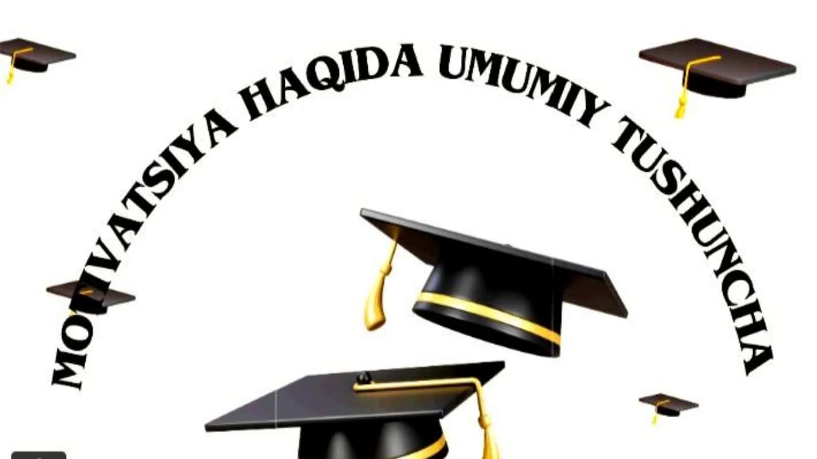 Motivatsiya haqida umumiy tushuncha