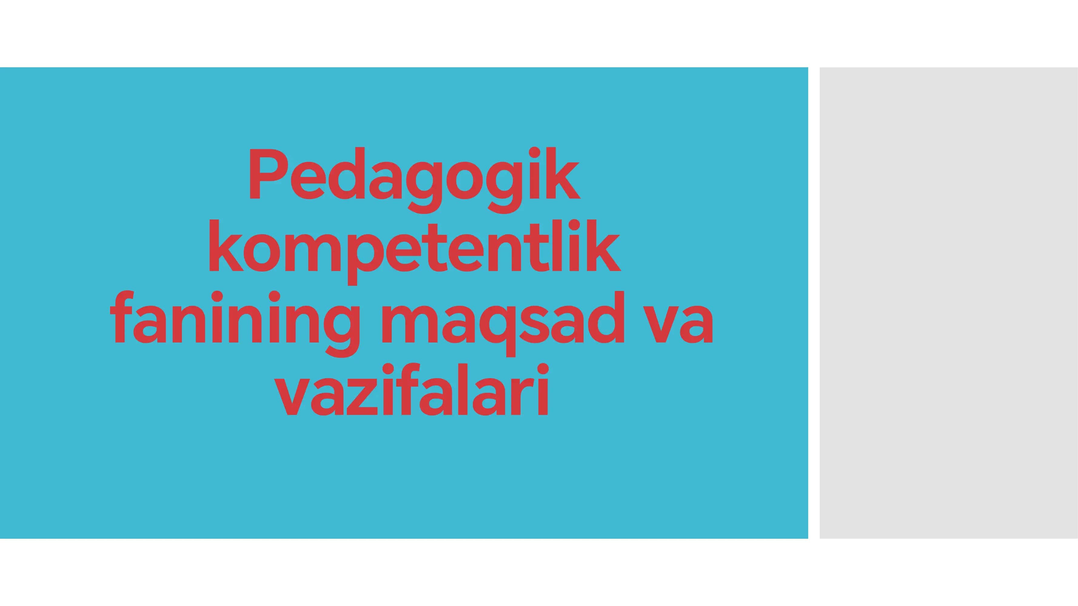 Pedagogik kompetentlik fanining maqsad va