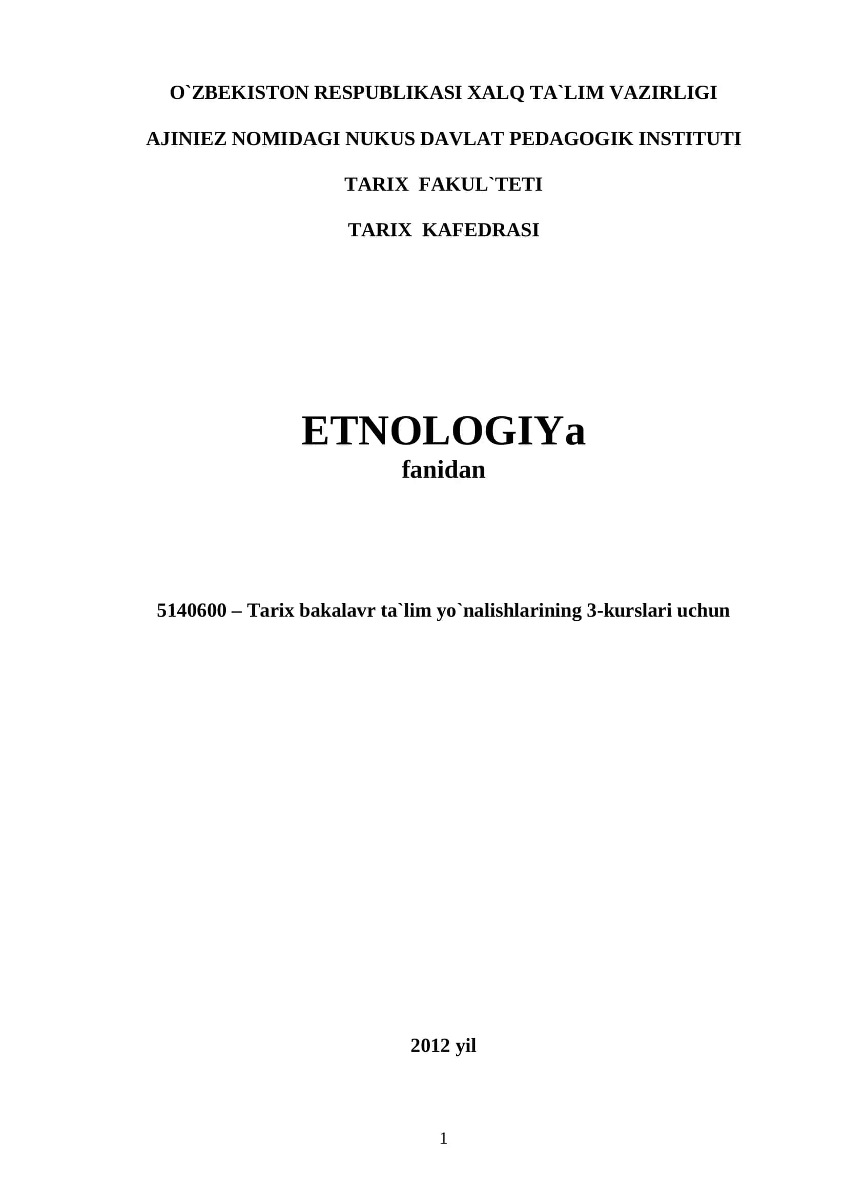 Etnologiyaning mohiyati va asosiy tushunchalari, tarixi va istiqbol ywnalishlari