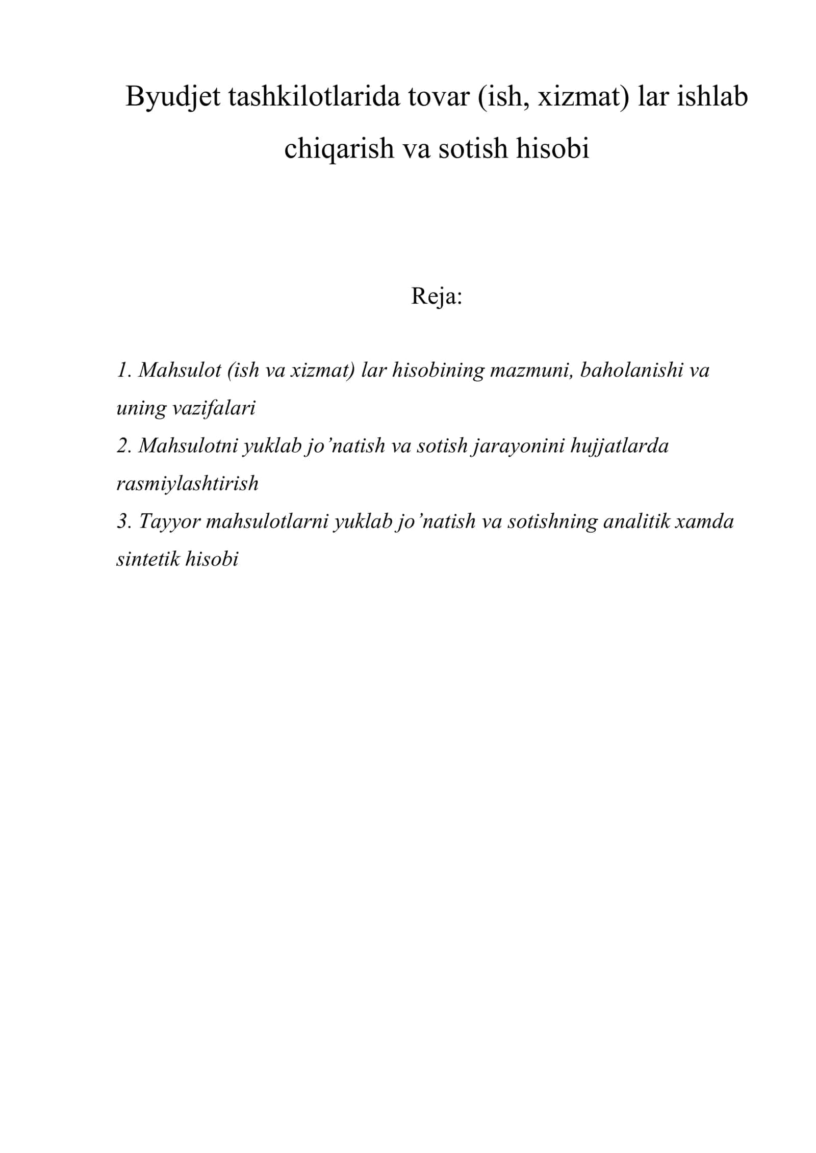 Byudjet tashkilotlarida tovar (ish, xizmat) lar ishlab chiqarish va sotish hisobi