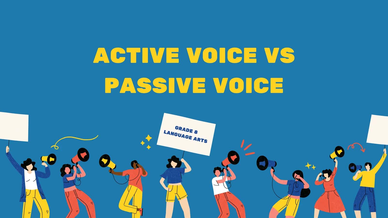 ACTIVE VOICE VS PASSIVE VOICE