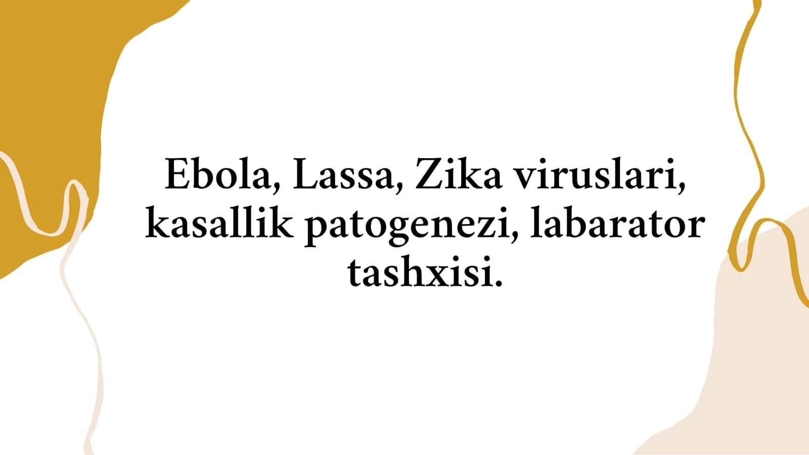 Ebola, lassa, zika viruslari, kasalliklari