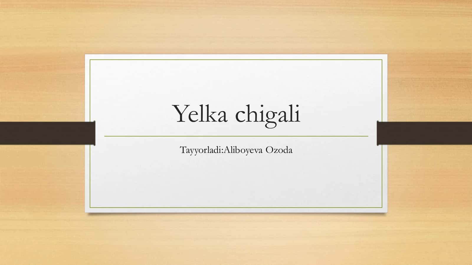 YELKA CHIGALI PLЕKSOPATIYASI