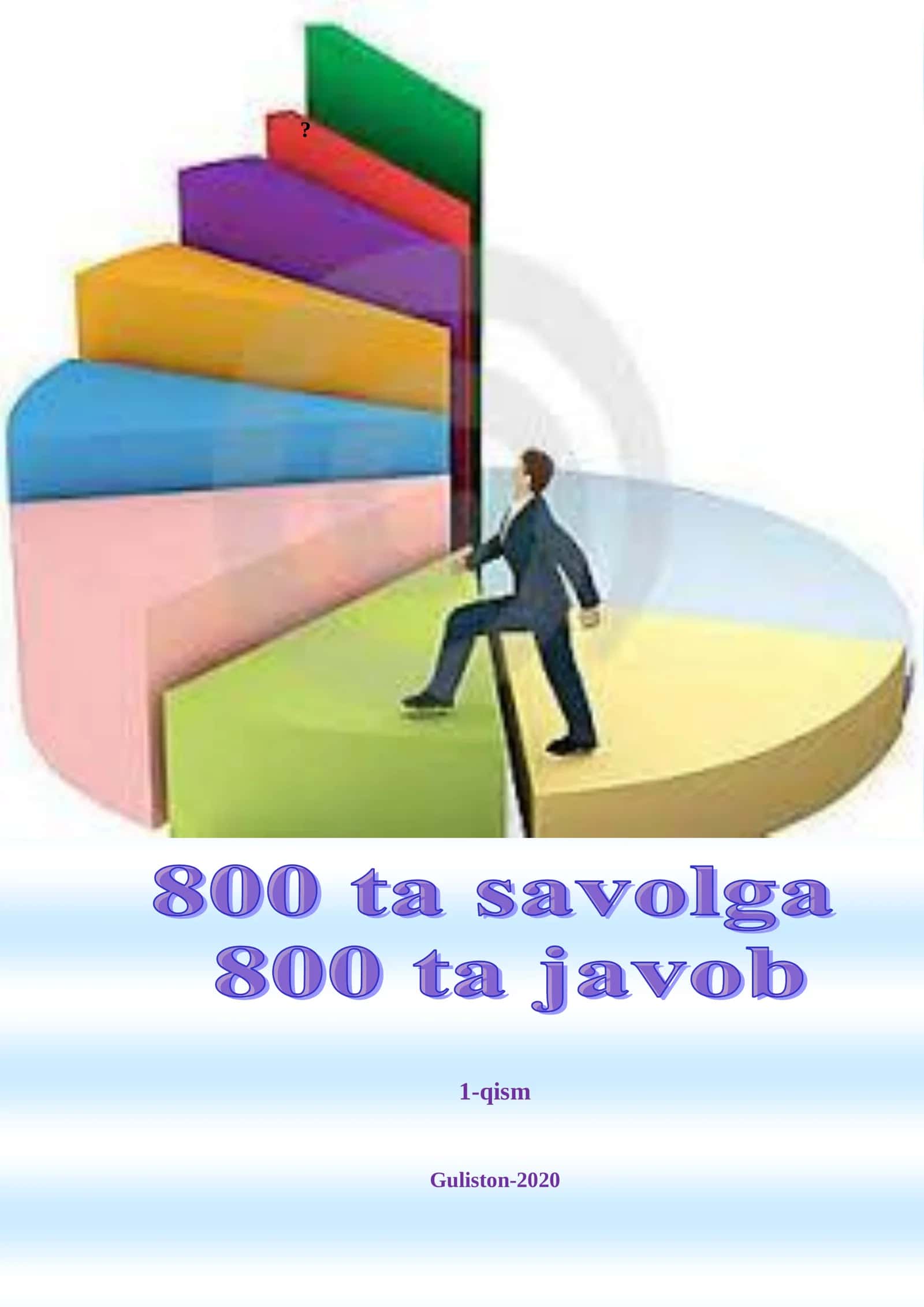 800 ta savolga 800 ta javob Testlar to'plami