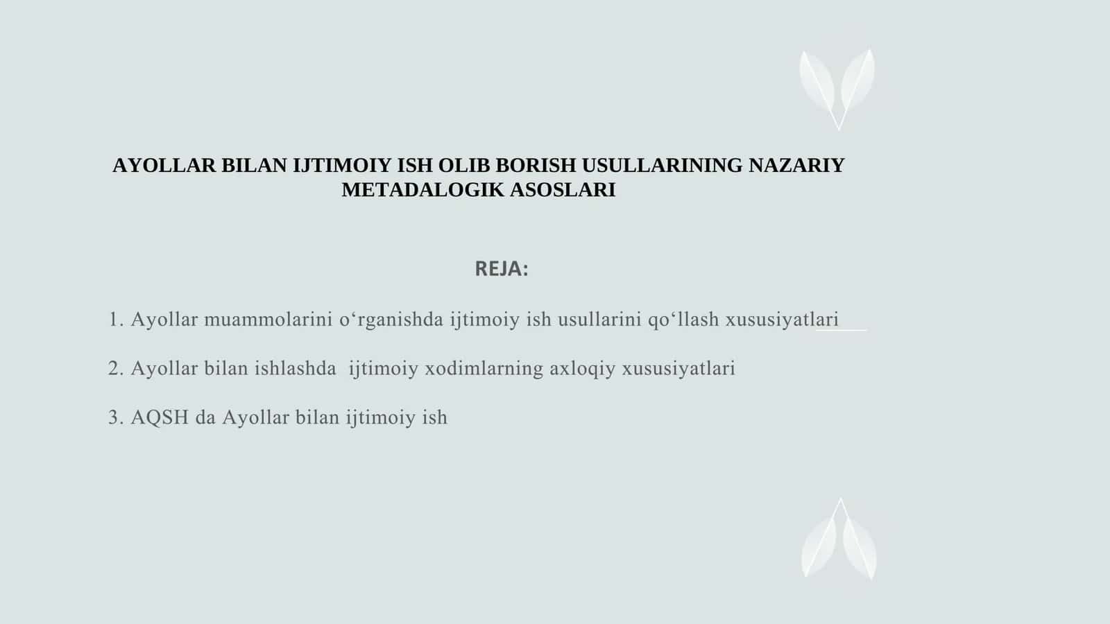 AYOLLAR BILAN IJTIMOIY ISH OLIB BORISH USULLARINING NAZARIY METADALOGIK ASOSLARI