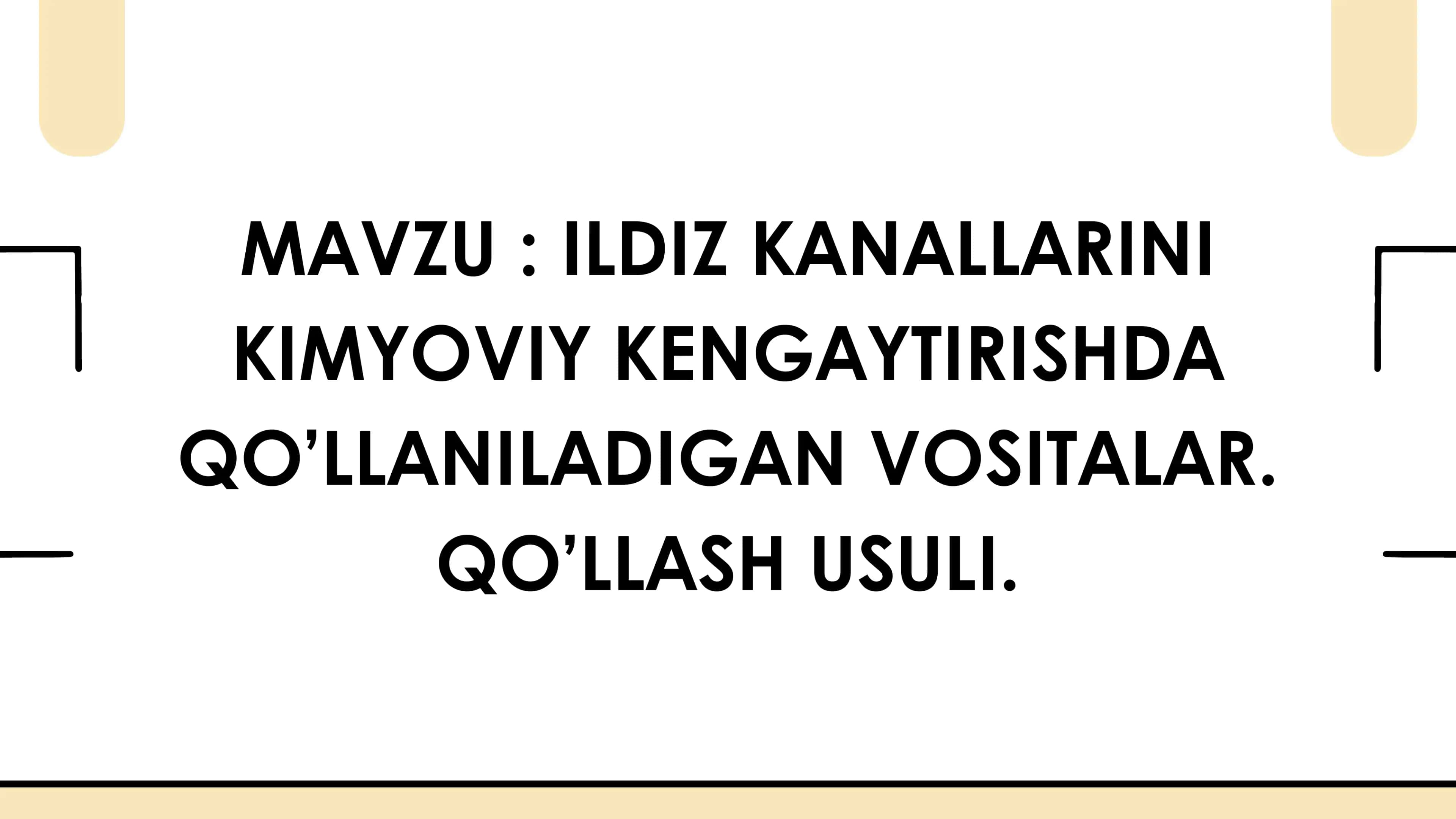 ILDIZ KANALLARINI KIMYOVIY KENGAYTIRISH